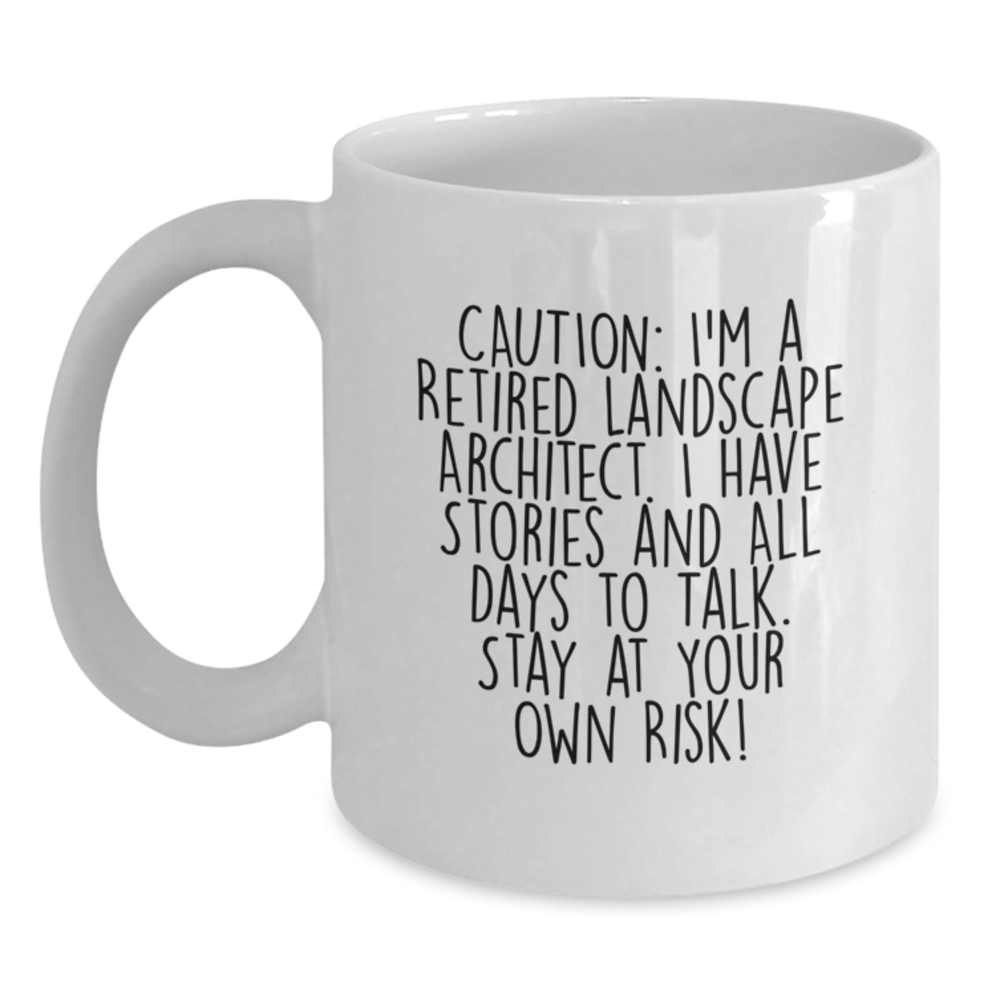 Landscape Architect Humor White Coffee Mug, Funny Gift Idea for Friends and Family from a Retired Landscape Architect, Christmas Unique Gifts - Main