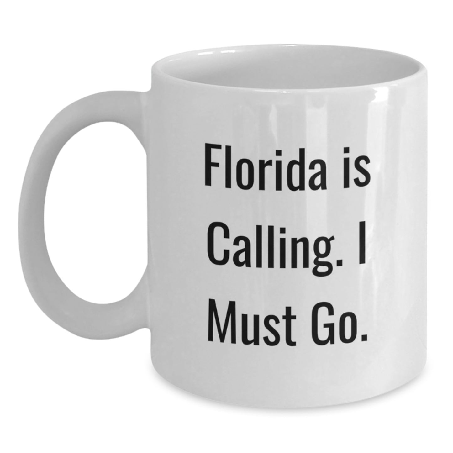 Funny Florida White Coffee Mug Gifts for Florida Lovers from Friends, Florida is Calling, Must Go, White Coffee Mug, Perfect for Christmas Unique Gifts - Main