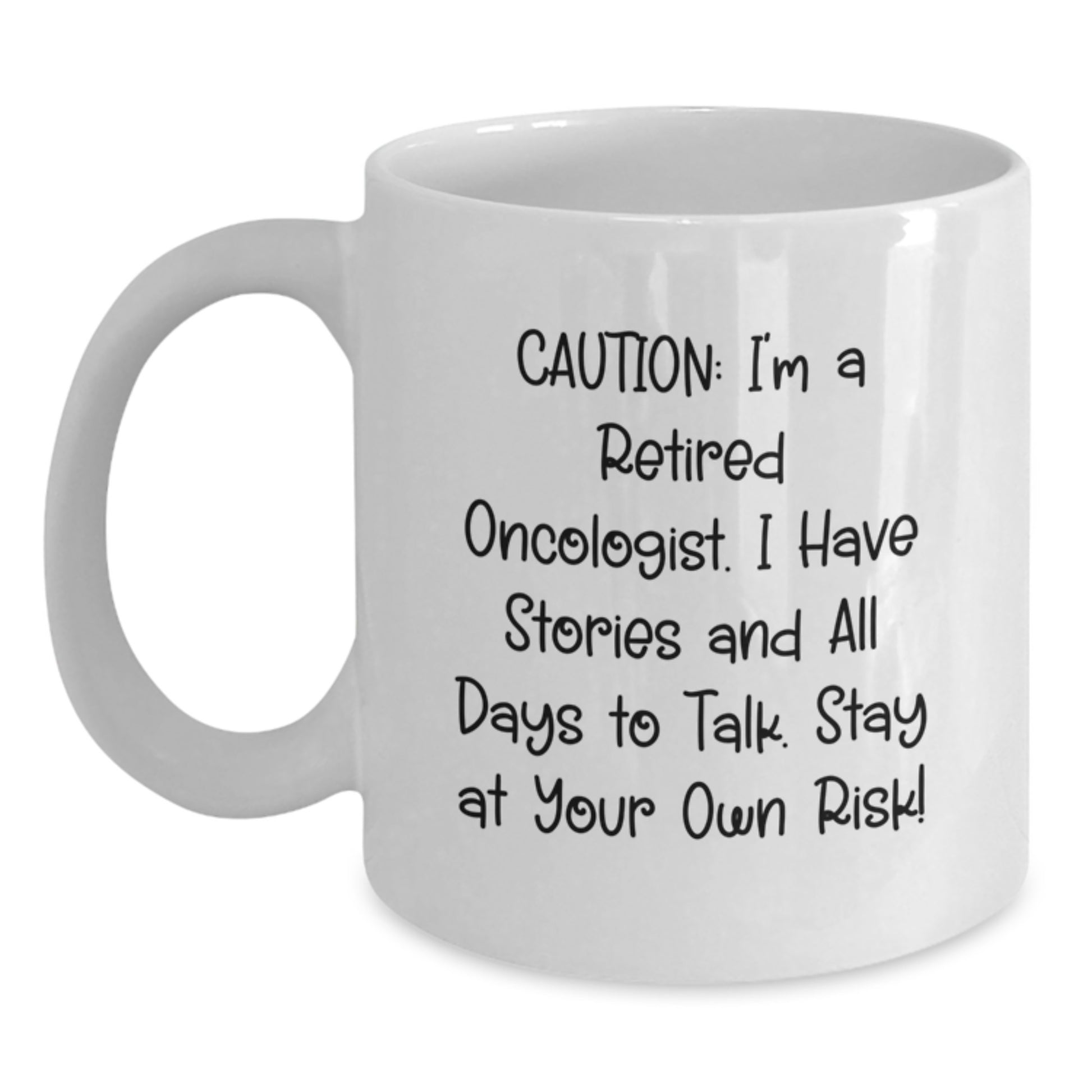 Funny Oncologist White Coffee Mug, Gifts from Men to Oncologist Friends, Cautionary Humor for Christmas - Main