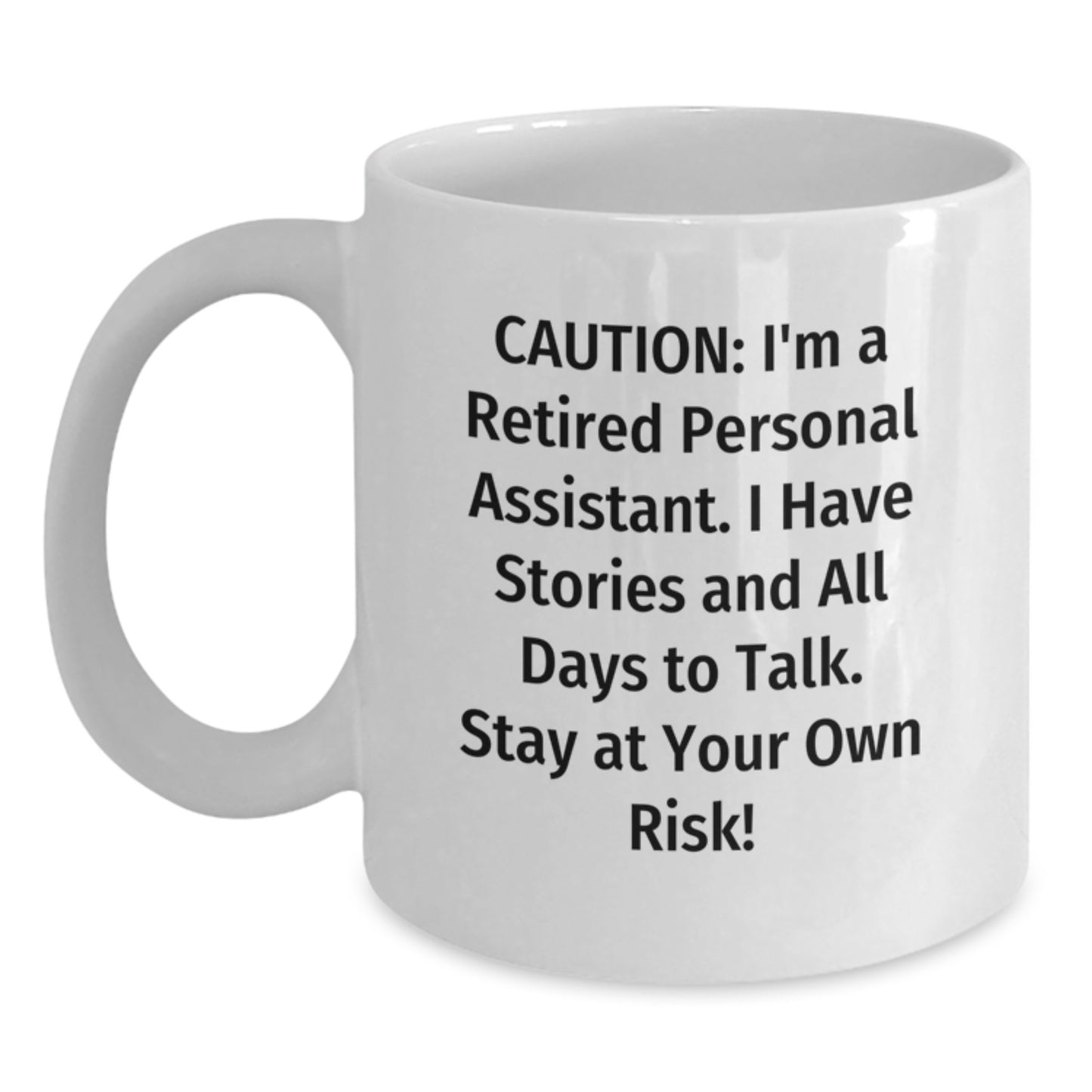 Funny Personal Assistant Christmas Unique Gift White Coffee Mug for the Retired PA - Gifts from Friends to Family - Main