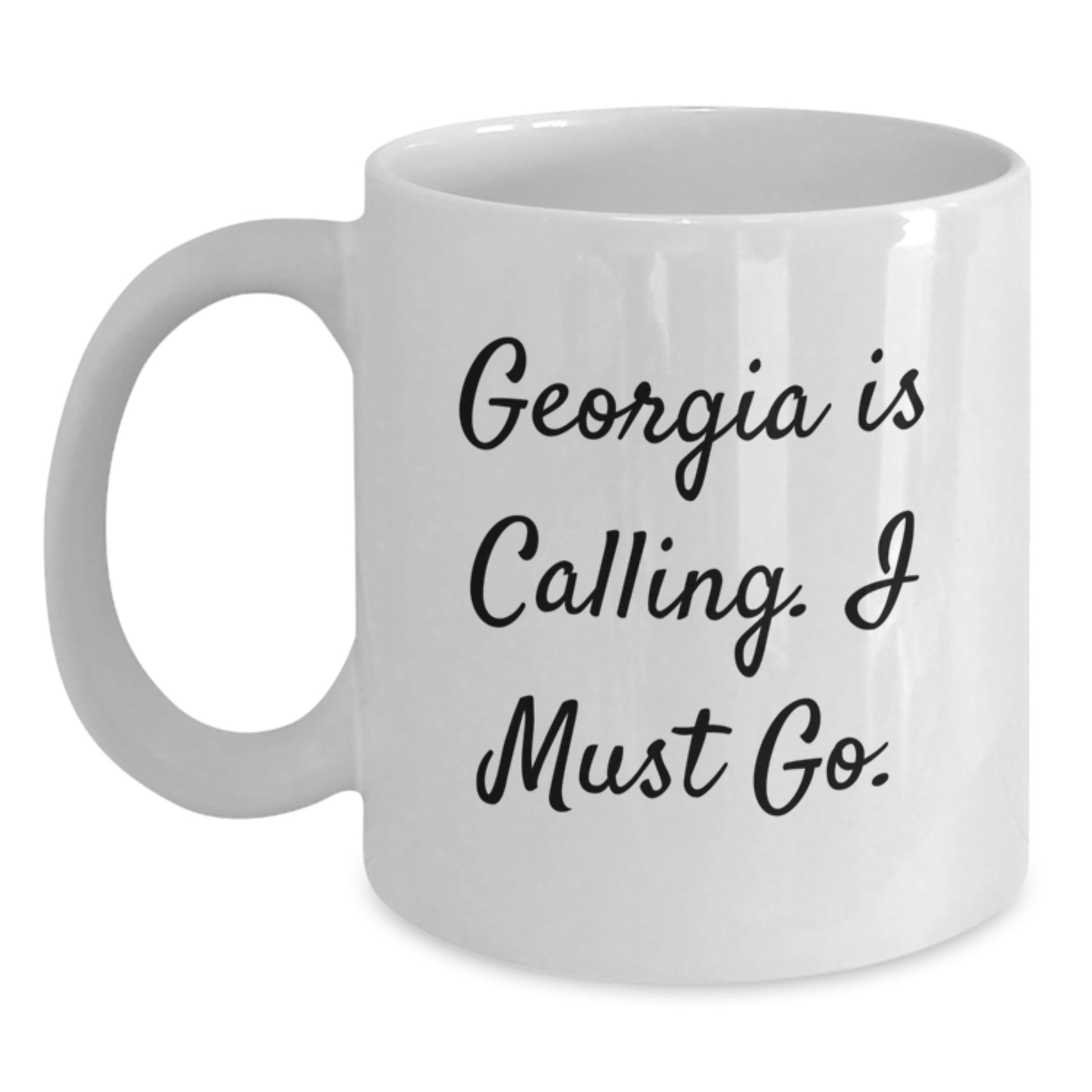 Georgia Calling Funny White Coffee Mug, Gifts from Family to Friends, Unique Graduation Celebration - Main