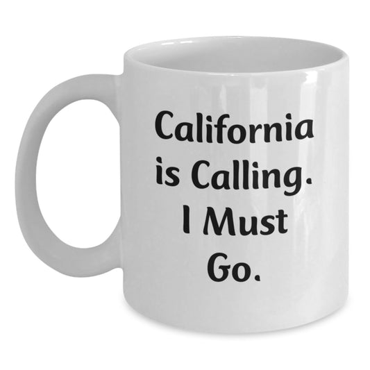 California Gifts for Friends from California, White Coffee Mug Quote 'California Is Calling I Must Go' for Christmas Unique Gifts - Main