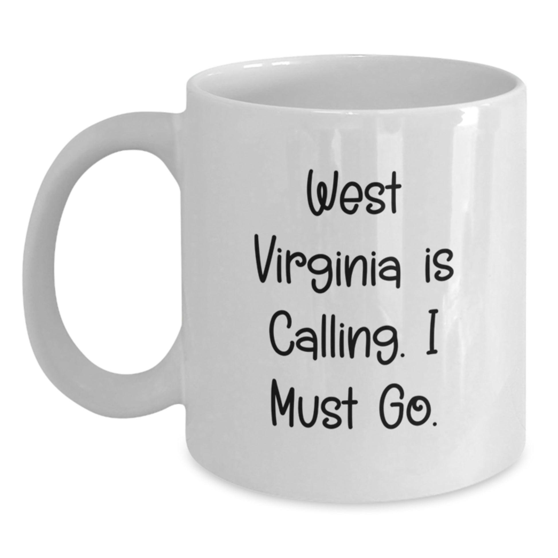 West Virginia Calling Gifts for Friends from West Virginia White Coffee Mug, Funny Quotes, Graduation Unique Gifts - Main