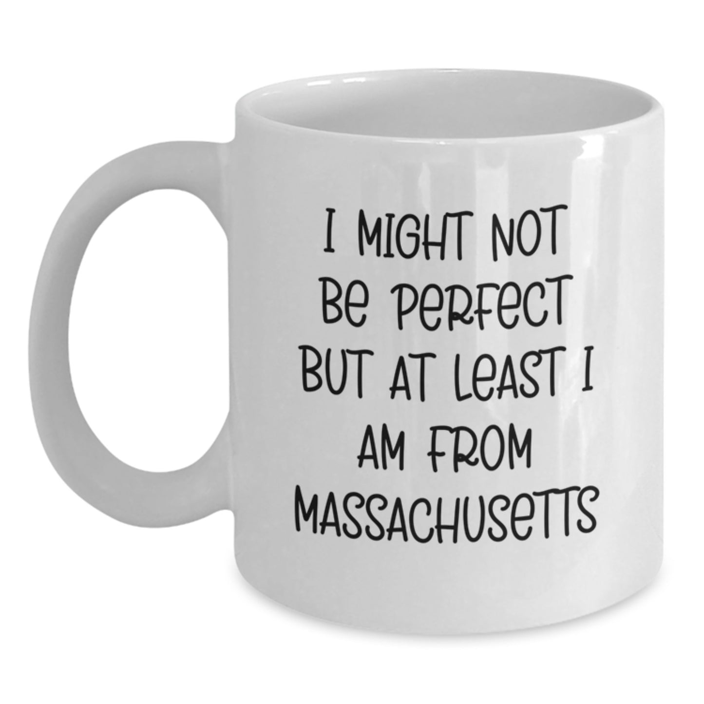Funny Massachusetts White Coffee Mug Gifts from Friends or Family - 'I Might Not Be Perfect But At Least I Am From Massachusetts' Christmas Unique Ideas - Main