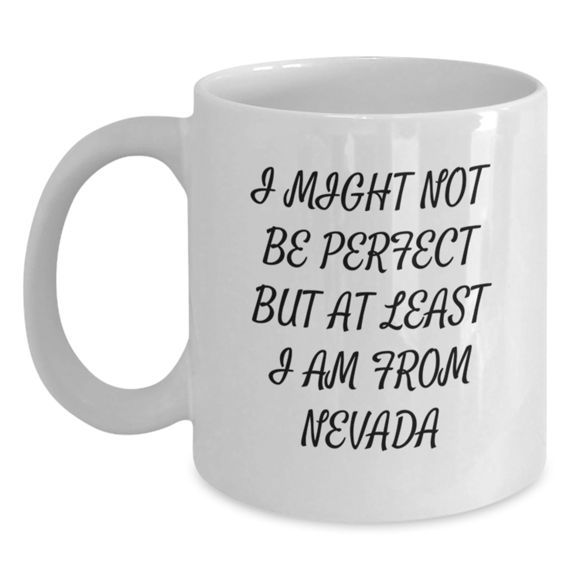 Nevada Proud White Coffee Mug Gifts from Friends Family to Nevada Grads I Might Not Be Perfect But - Main