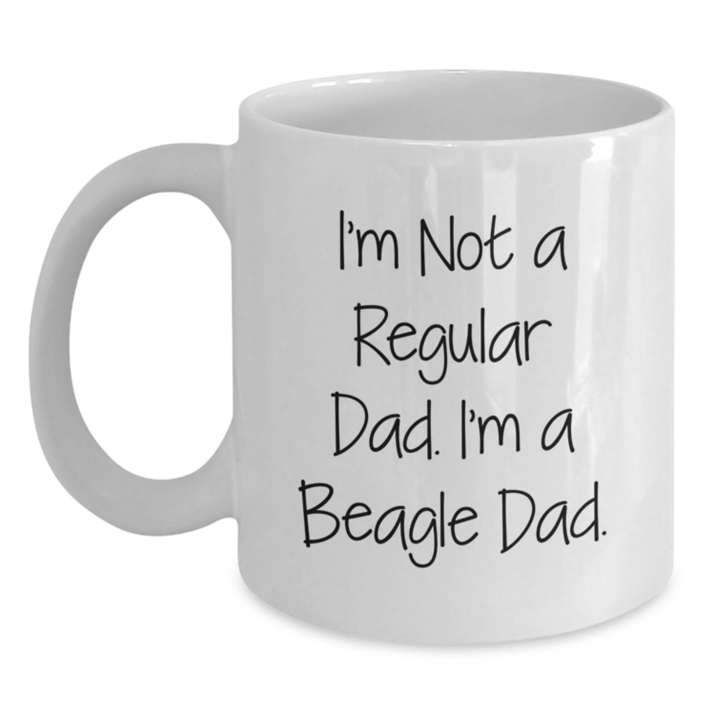 Funny Beagle Dad Gifts, 'I'm Not A Regular Dad. I'm A Beagle Dad.' White Coffee Mug for Men, Women, Family, Friends, Coworkers - Unique Graduation Present - Main