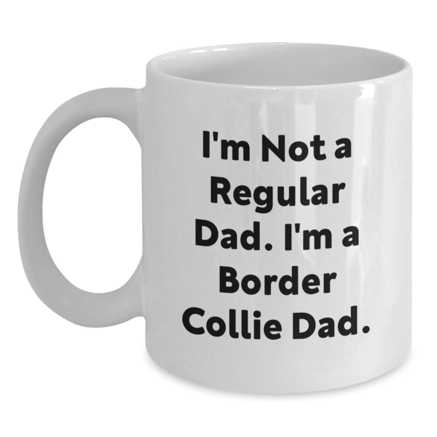 Funny Border Collie Dad Gifts for Men Women Friends Family - I'm Not A Regular Dad, White Coffee Mug, Graduation Unique Gifts from Dad to Border Collie Dog Lovers - Main