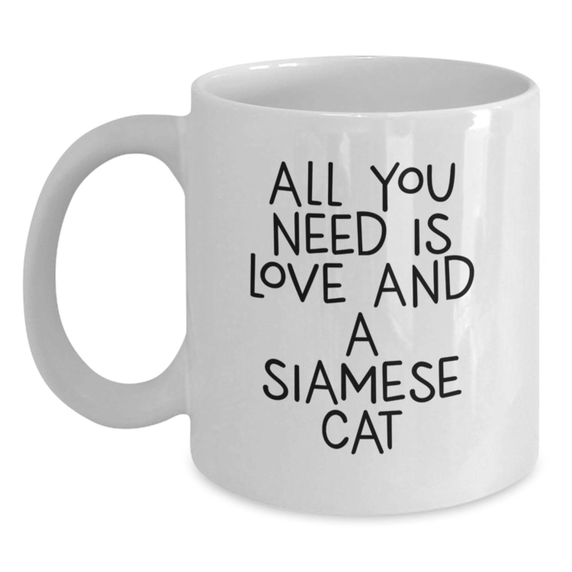 Funny Siamese Cat Gifts for Men from Family, White Coffee Mug All You Need Is Love And A Siamese Cat Christmas Unique - Main