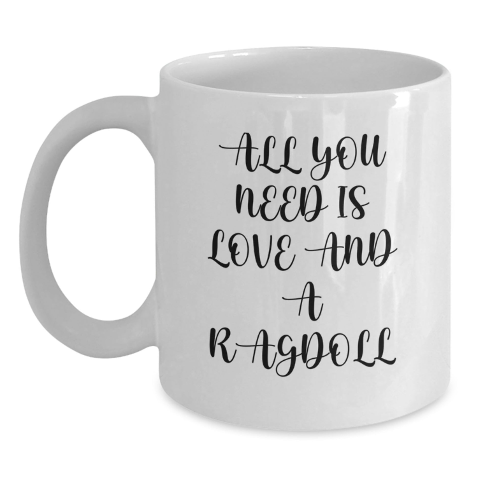 Ragdoll Cat Lovers Gift, Funny White Coffee Mug for Graduation, 'All You Need Is Love And A Ragdoll' Quote - Gifts from Friends, Family, Coworkers - Gifts for Men, Women, Ragdoll Cat Enthusiasts - Main