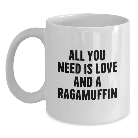 Ragamuffin Cat Gifts, Funny Quote White Coffee Mugs for Graduation, Gifts from Friends, Gifts for Men, Women, Coworkers, Family - All You Need Is Love And A Ragamuffin - Main