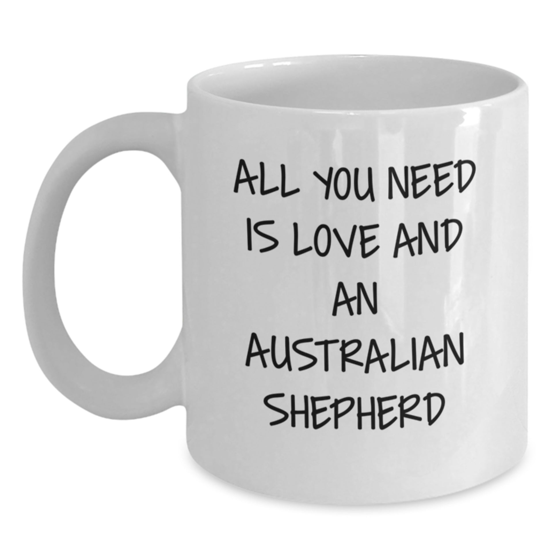 Funny Australian Shepherd Dog Lover Gifts from Friends and Family for Graduation Unique Australian Shepherd Dog White Coffee Mugs with All You Need Is Love Quote - Main