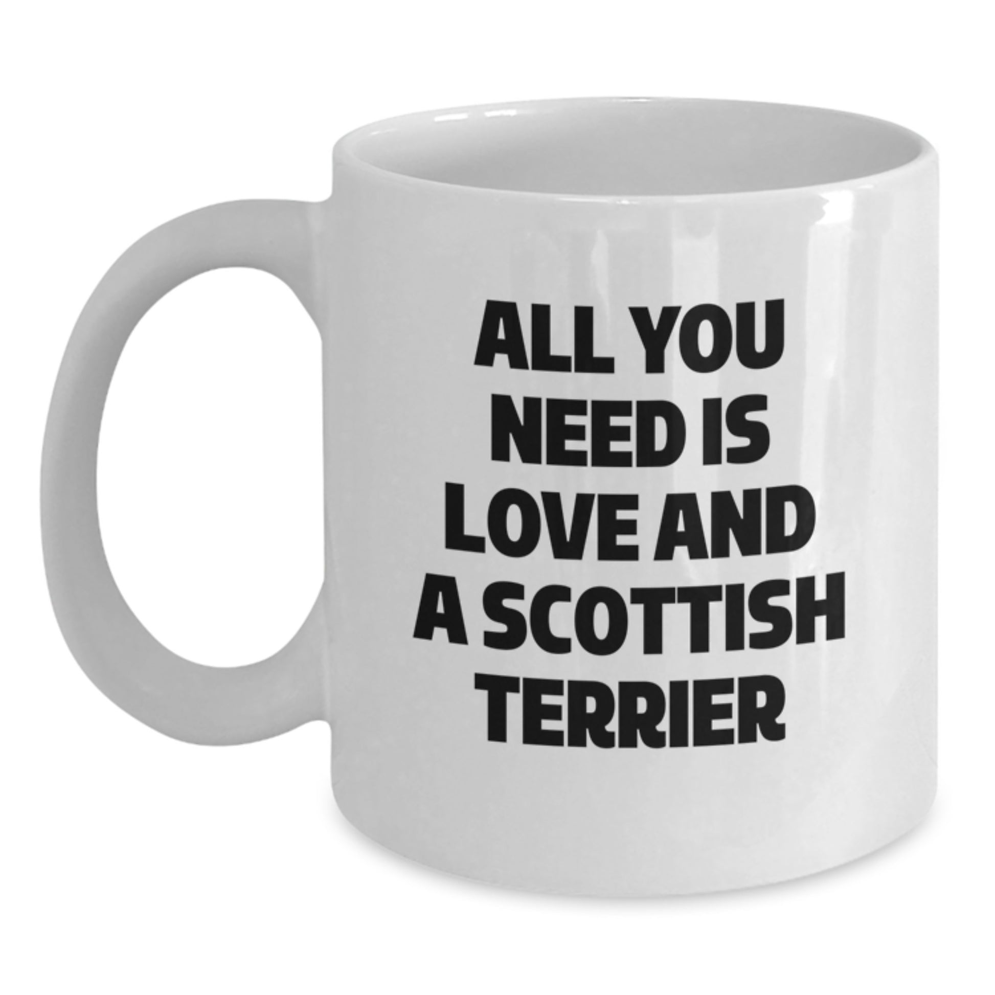 Scottish Terrier Dog Lover Christmas Unique Gifts for Men Women Friends Family from Scottish Terrier Dog Enthusiasts, Funny White Coffee Mug, All You Need Is Love And A Scottish Terrier - Main