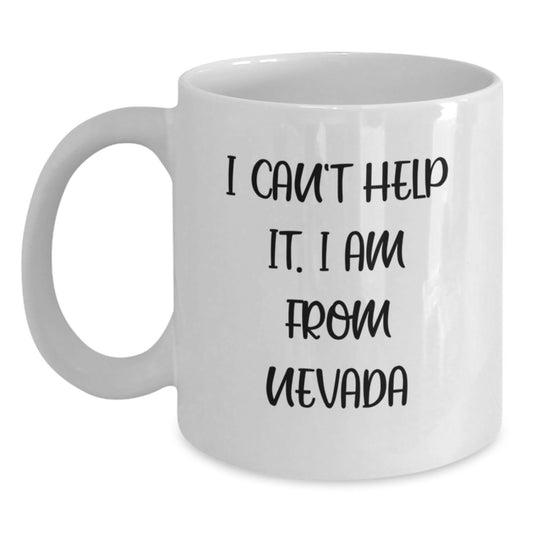 Nevada Gifts from Friends and Family, Funny White Coffee Mugs for Christmas Unique Gifts, I Can't Help It. I Am From Nevada Mugs - Main