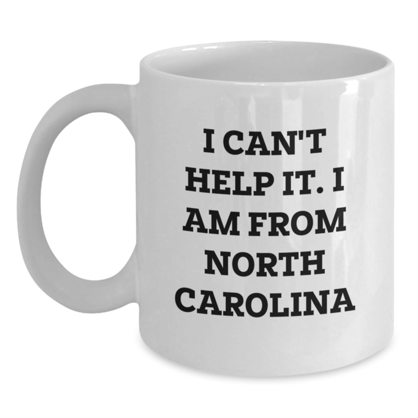 Funny North Carolina Quote Gifts from Men to Friends for Graduation Unique White Coffee Mugs - Main