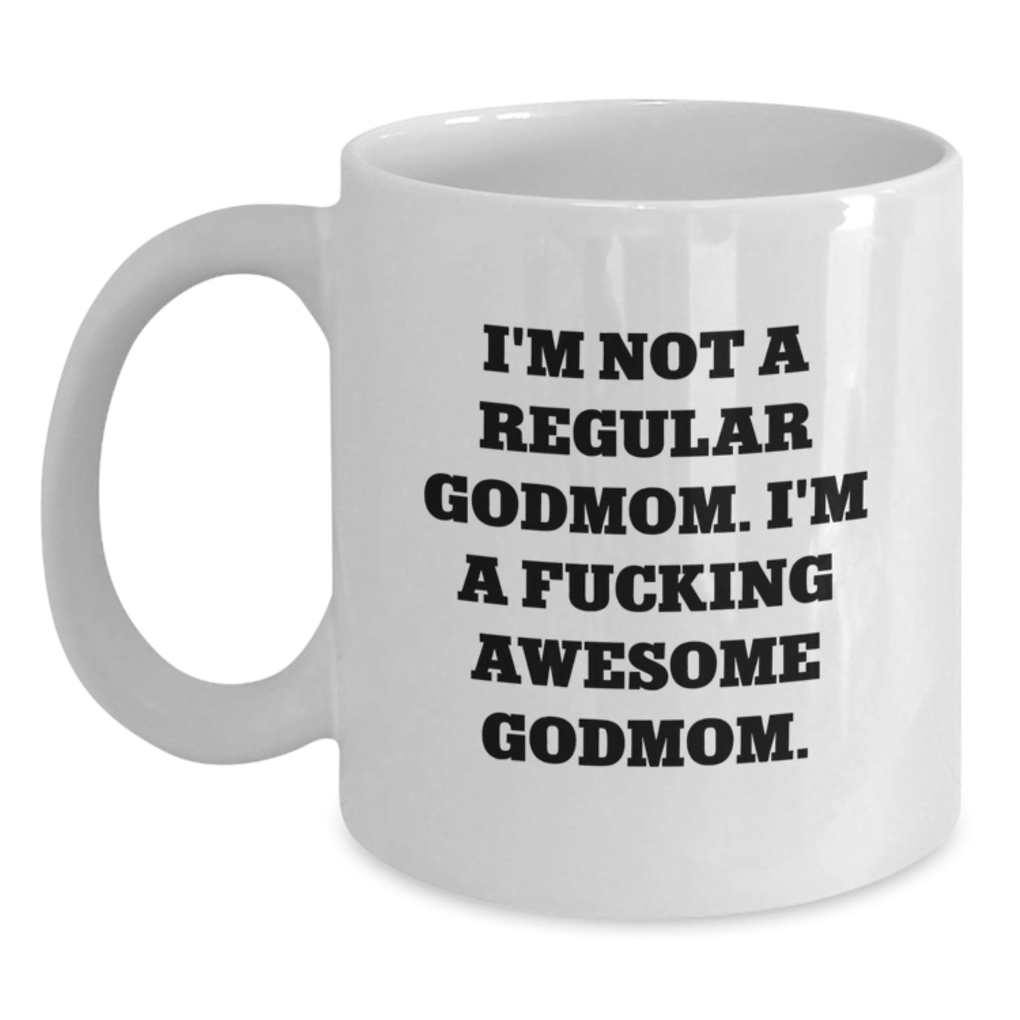Funny Godmom Gifts from Family Members for a Unique Christmas Unique Gifts for Godmoms White Coffee Mug - Main
