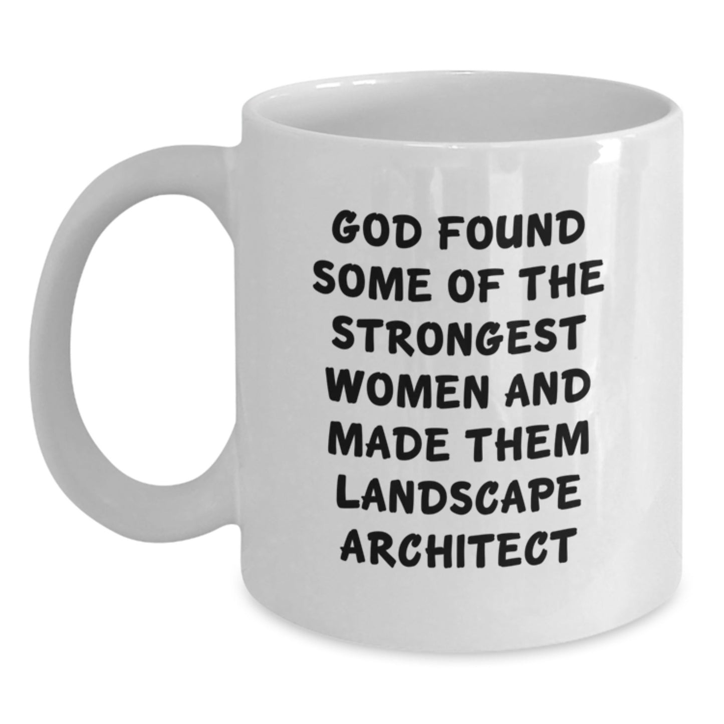 Funny Landscape Architect White Coffee Mugs for Women, Gifts from Friends, Unique Christmas Unique Gifts for Landscape Architect Colleagues, Inspirational Quote - Main