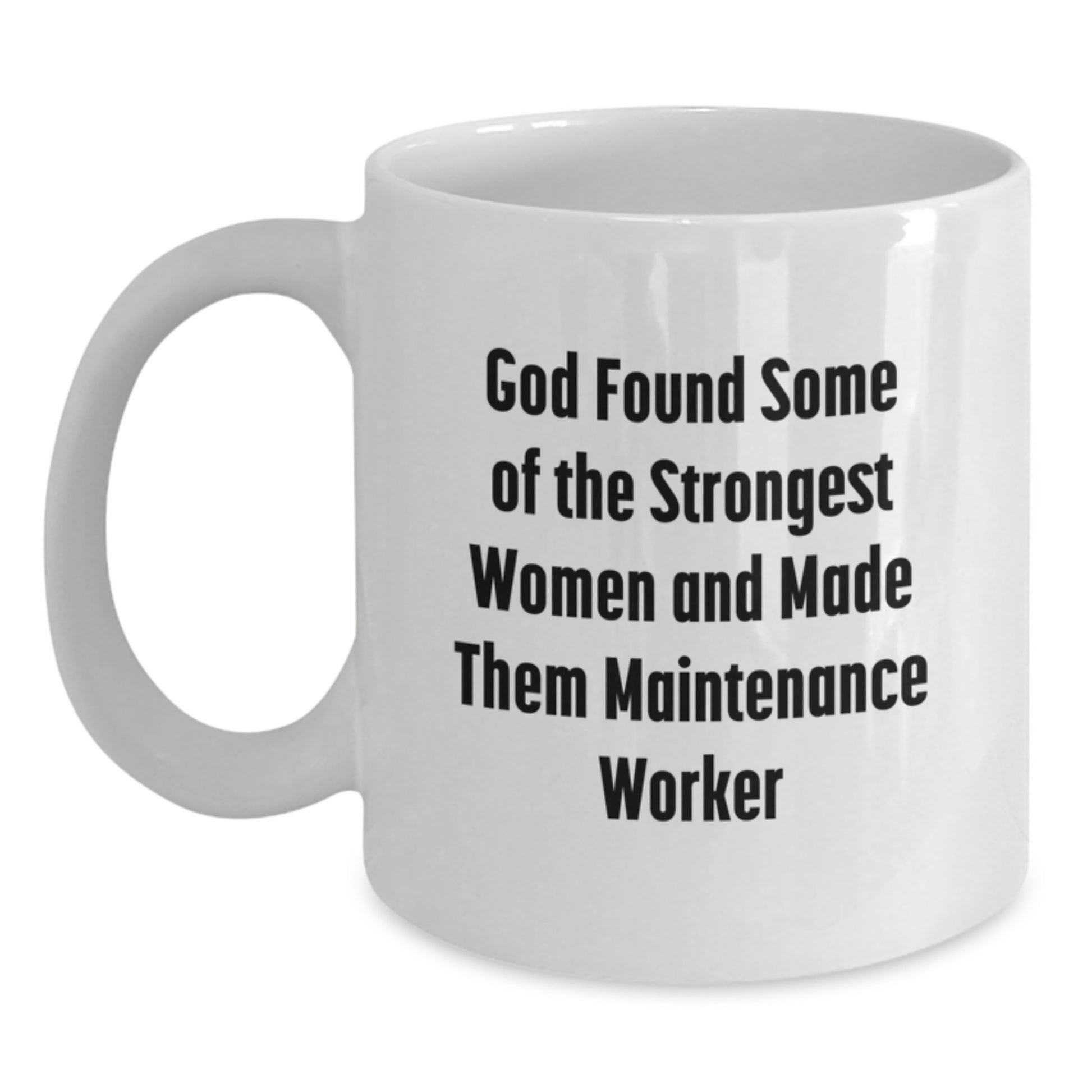 Funny Maintenance Worker Gift from Men to Women - White Coffee Mug - Gifts for Maintenance Workers on Christmas - Main