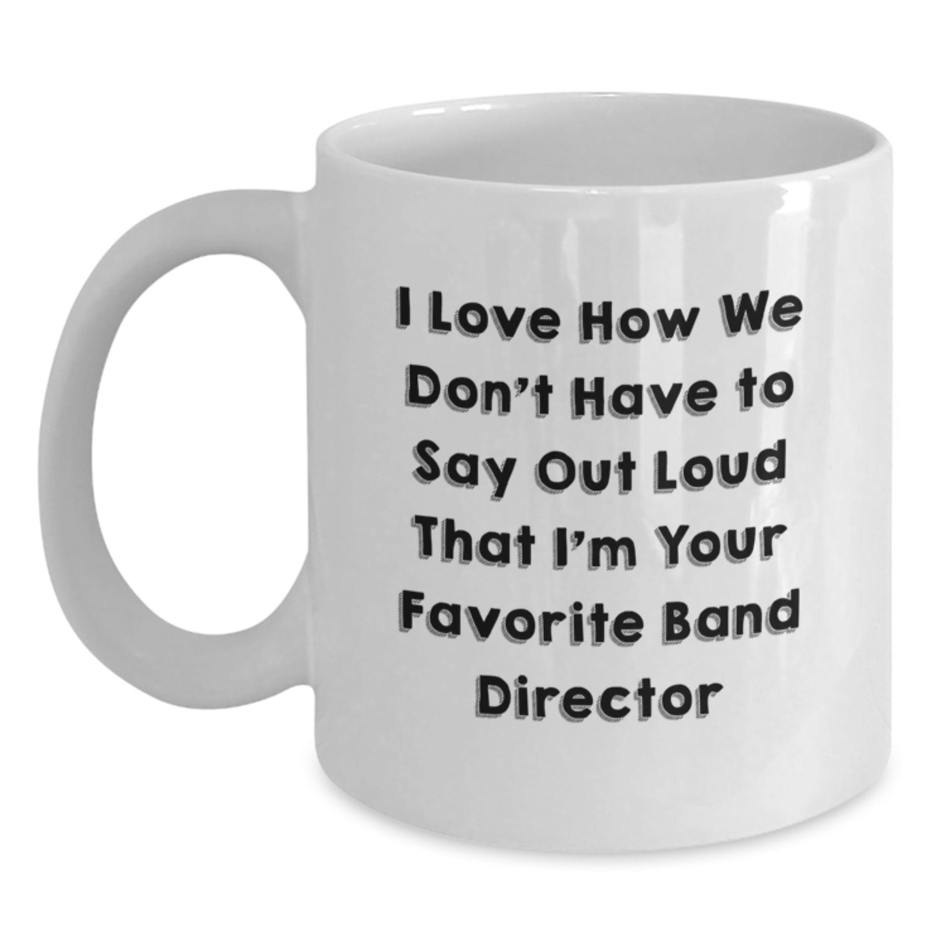 Funny Band Director White Coffee Mug Gifts from Friends to Favorite Band Director - Main
