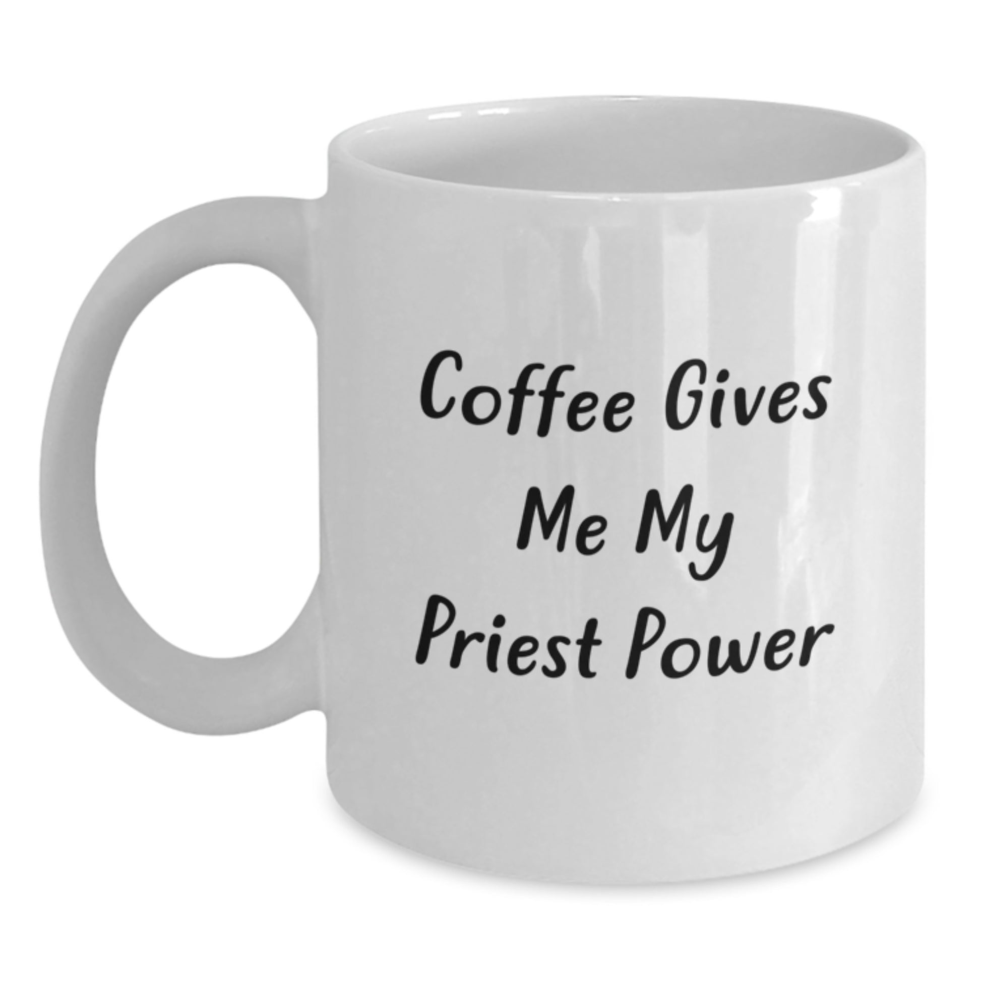 Funny Priest Gifts from Friends, Gifts for Priest, Coffee Gives Me My Priest Power White Coffee Mug - Main