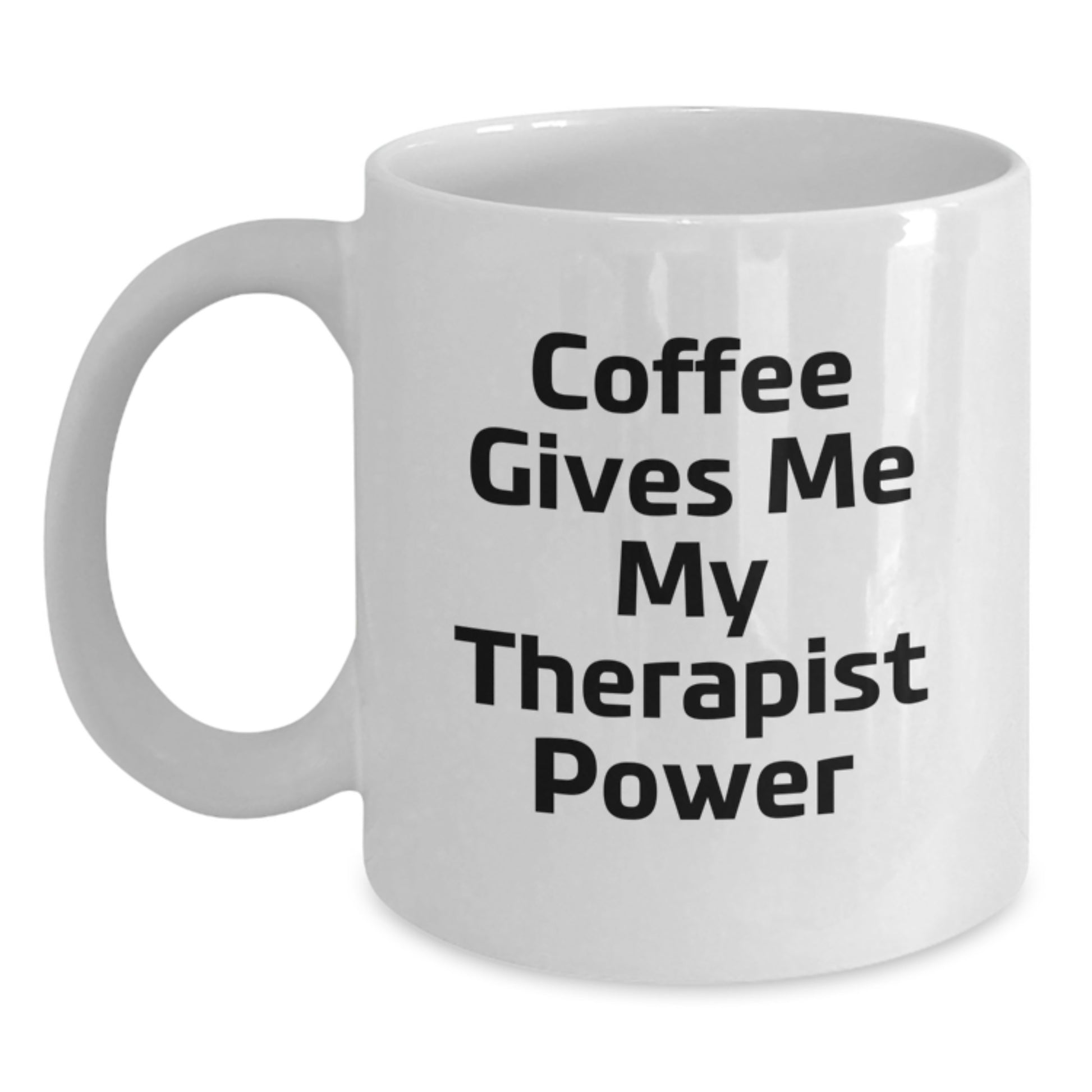 Funny Therapist Gifts for Graduation, White Coffee Mug for 'Coffee Gives Me My Therapist Power' Quotes, Gifts from Friends, Coworkers, Family - Main