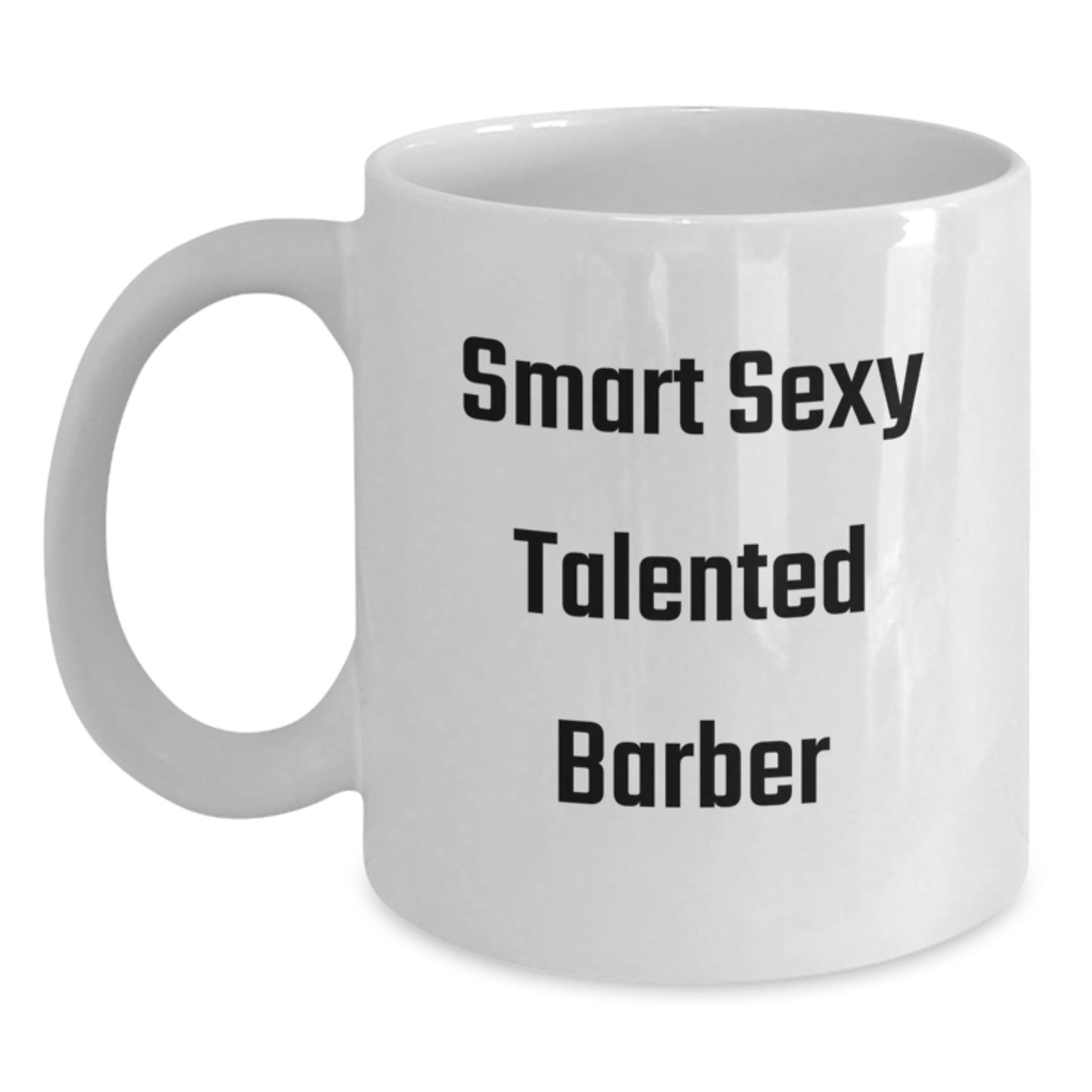 Funny Gift for the Talented Barber, Sexy White Coffee Mug, Christmas Unique - Main