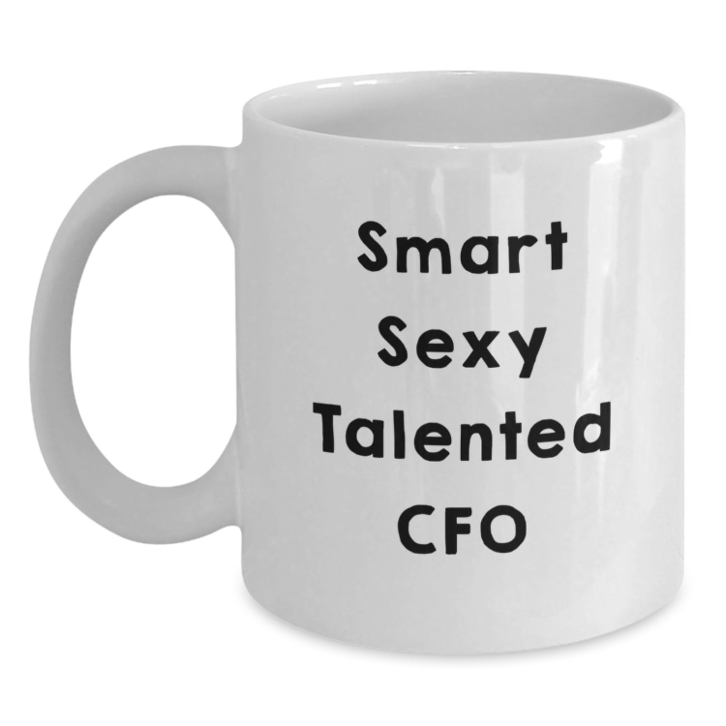 Cute Funny Gifts for CFO, White Coffee Mug for Smart Sexy Talented Cfo, Christmas Unique Gifts from Friends to Family - Main