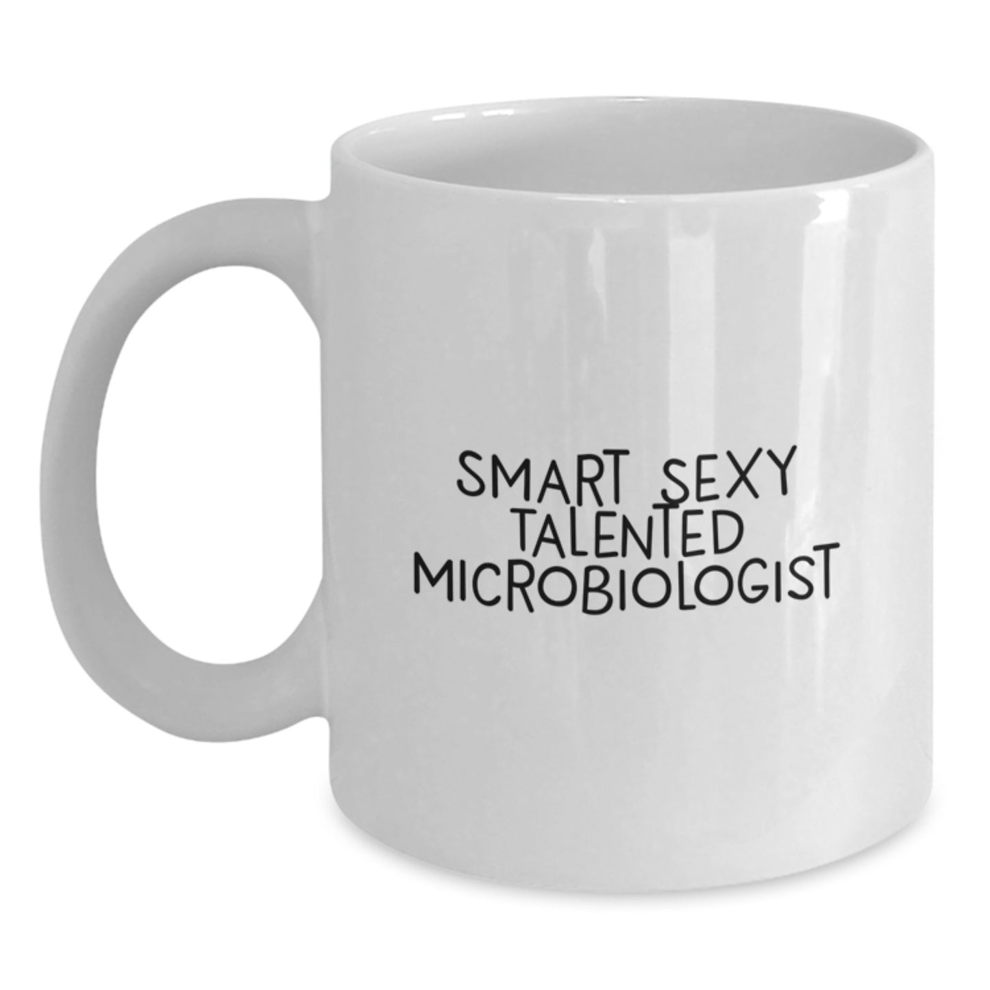 Gifts from Friends for Microbiologist, Funny White Coffee Mug Quote, Birthday Unique Gifts for Talented Microbiologist, White Ceramic Mug - Main