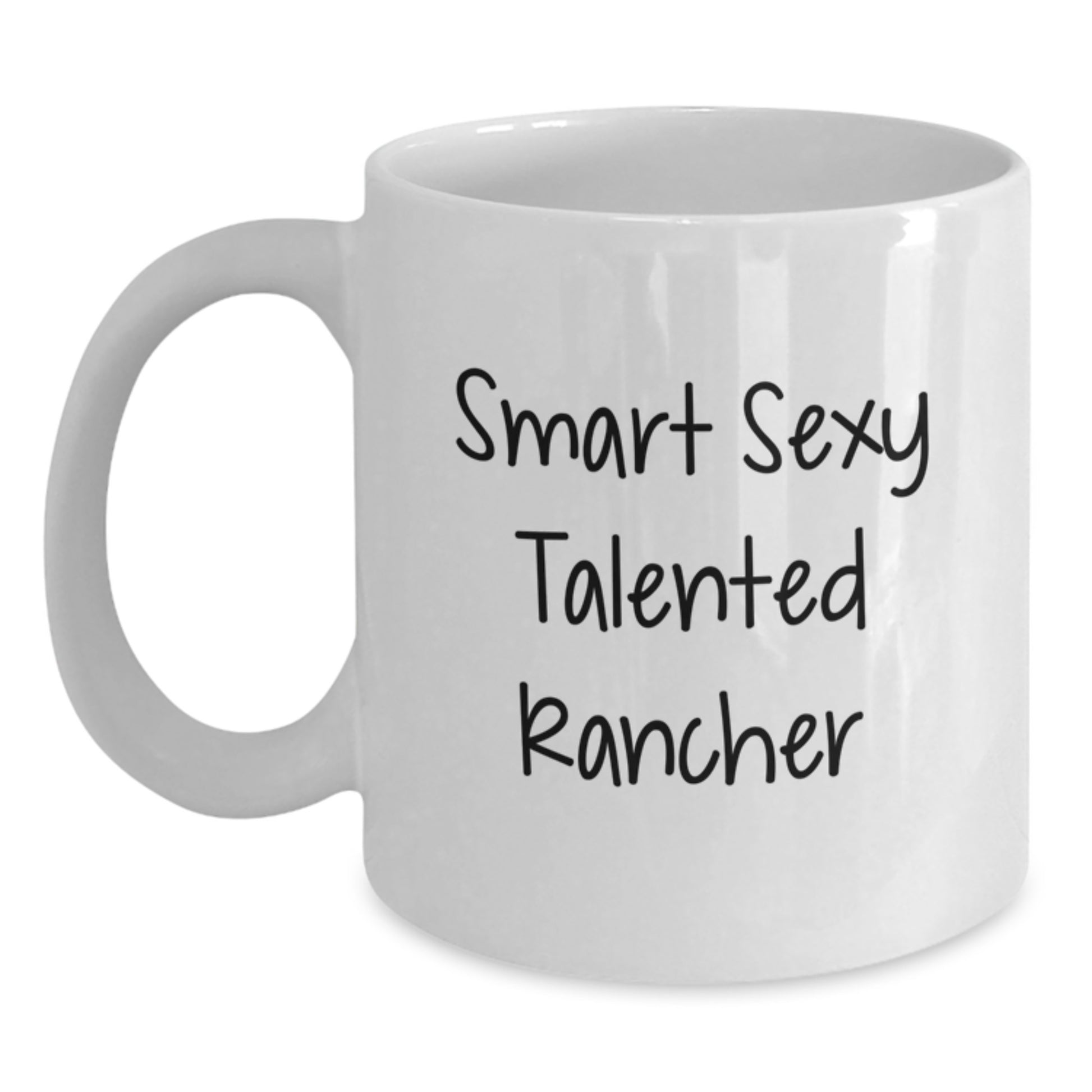 Funny Rancher Christmas Unique Gifts from Friends for Men, White Coffee Mug, Smart Sexy Talented Rancher Quotes - Main