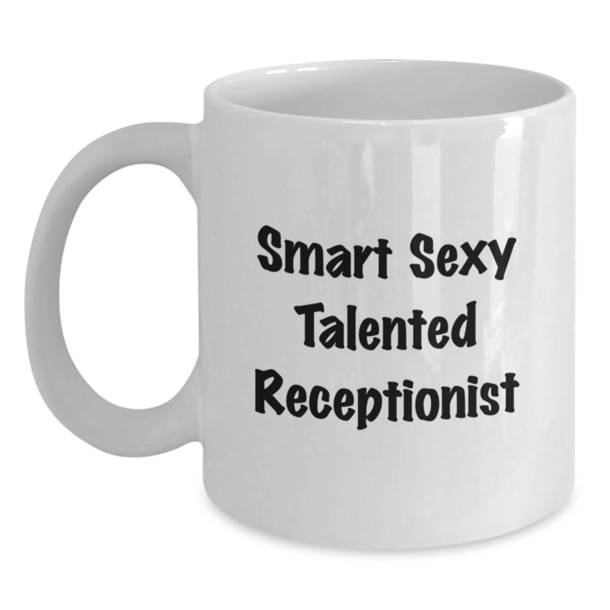 Funny Gift for Smart Sexy Talented Receptionists, White Coffee Mug, Graduation Unique Gifts from Friends - Main