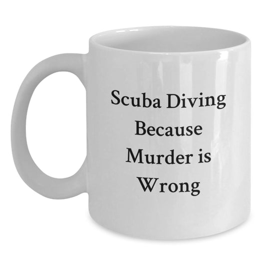 Funny Scuba Diving Humor White Coffee Mug for Scuba Diving Enthusiasts Gifts from Friends and Family at Christmas - Main