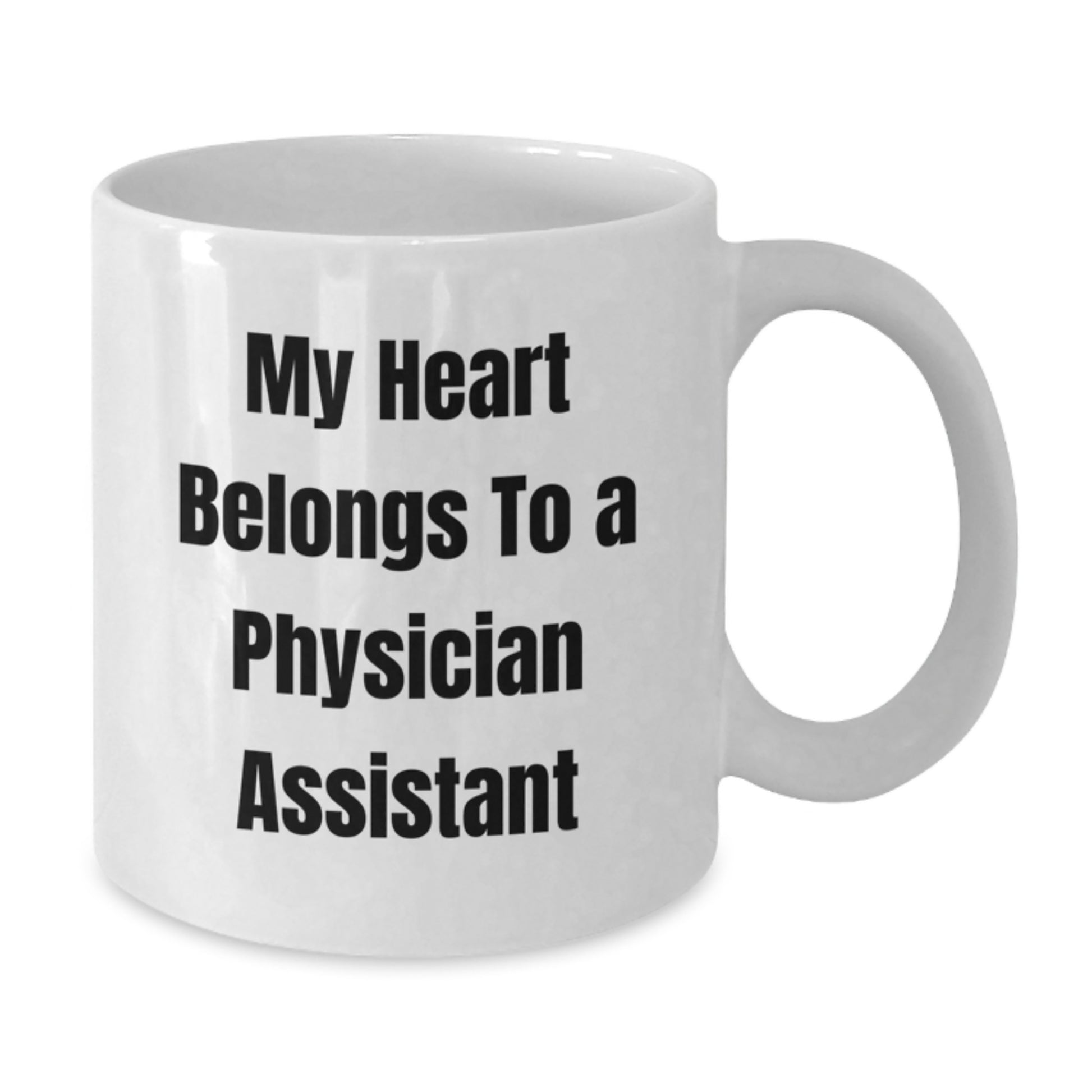 Funny Gifts from Men to Physician Assistant Friends White Coffee Mug My Heart Belongs To A Physician Assistant - Additional