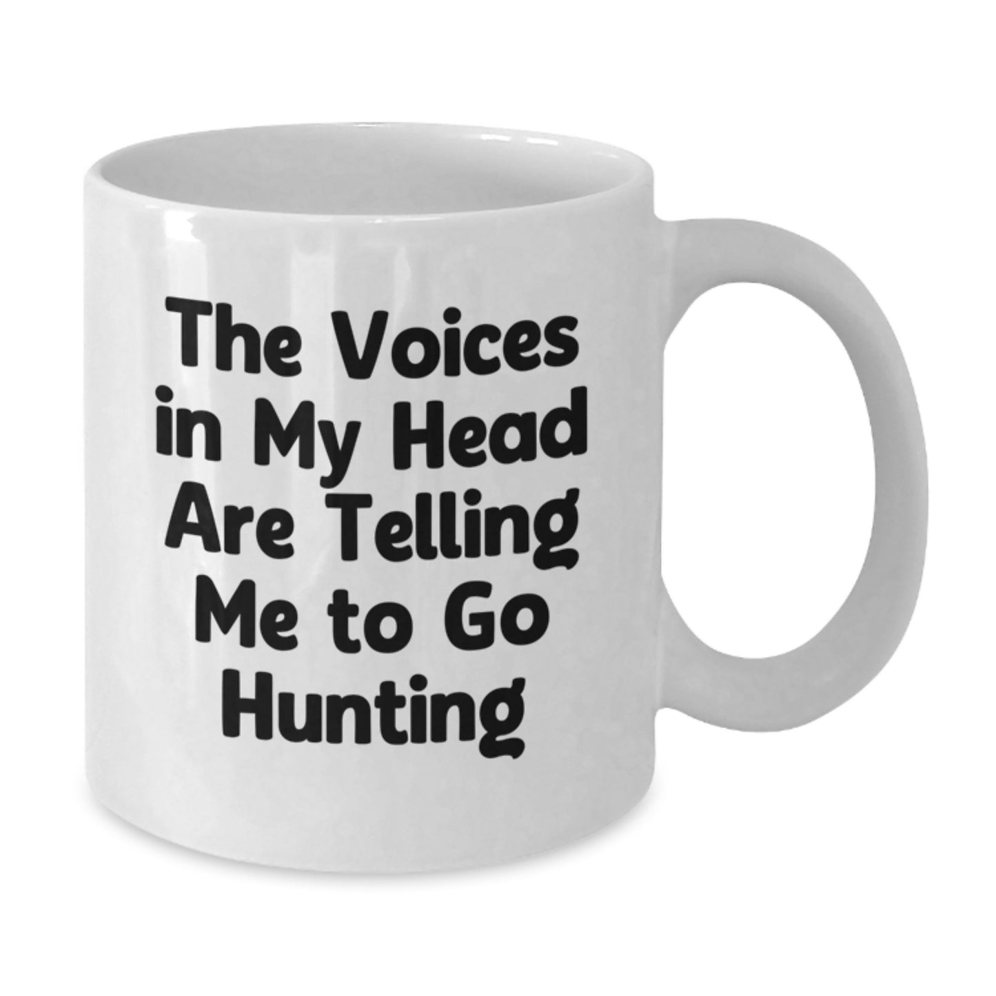 Funny Hunting Gifts for Men, White Coffee Mug with The Voices In My Head Are Telling Me To Go Hunting Quote, Christmas Unique Gifts from Friends and Family - Additional