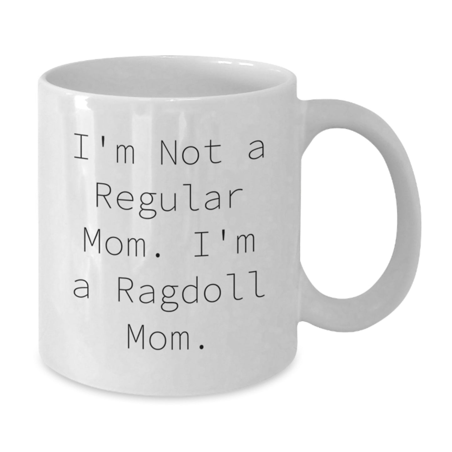 Funny Ragdoll Cat Gifts from Mom to Daughter, White Coffee Mug for Christmas Unique Present, I'm Not A Regular Mom - Additional