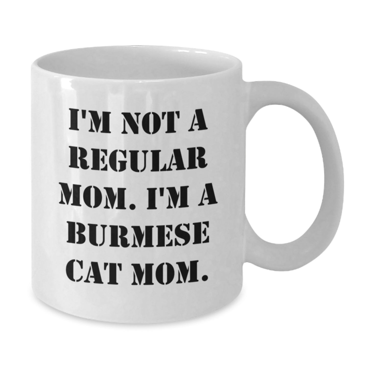 Funny Burmese Cat Mom White Coffee Mug Gifts for Women Friends - Christmas Unique Presents from Mom to Family - Additional