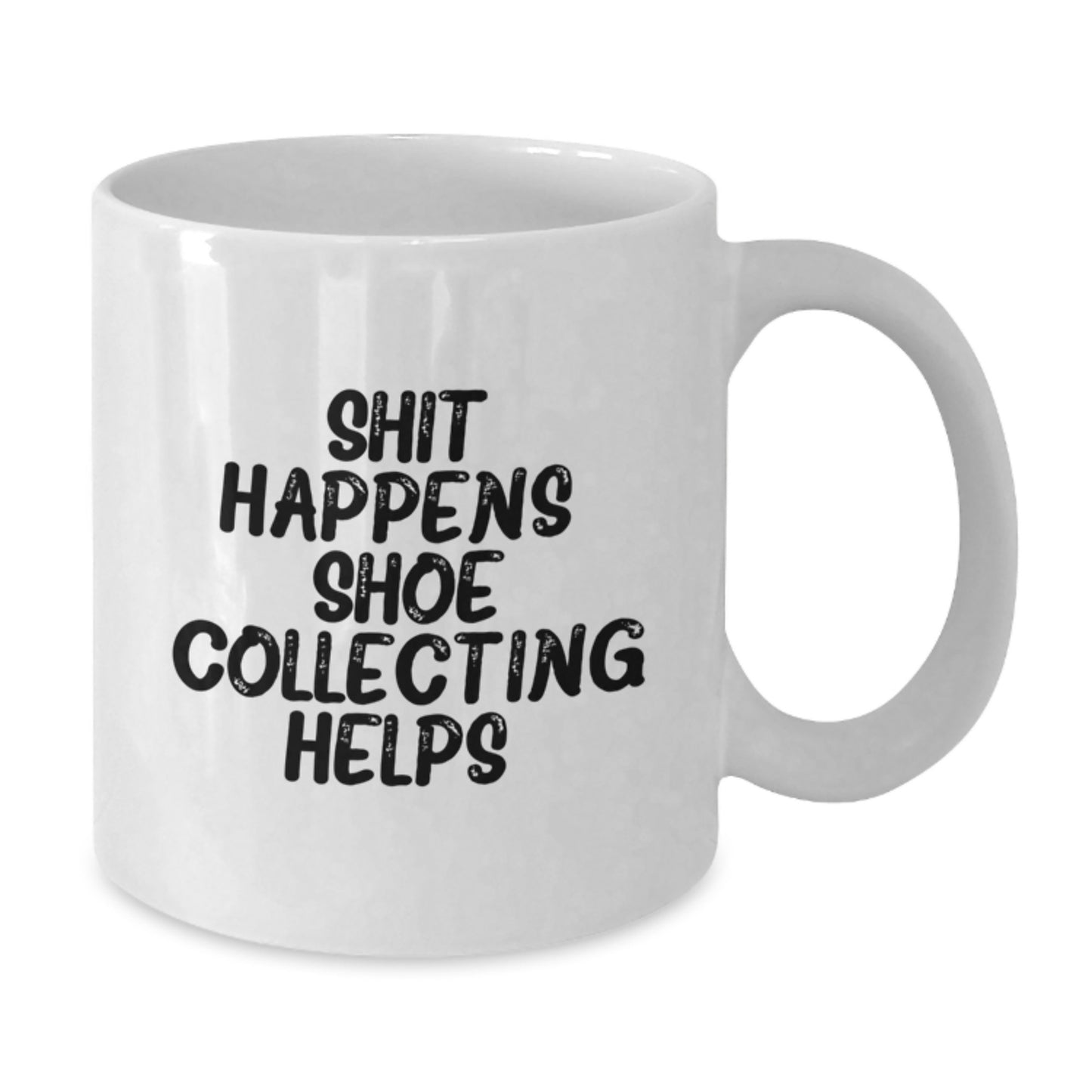 Shoe Collecting Funny Mugs Gifts from Friends for Shoe Collecting Enthusiasts, White Coffee Mug, Shit Happens. Shoe Collecting Helps. Christmas Unique Gifts - Additional