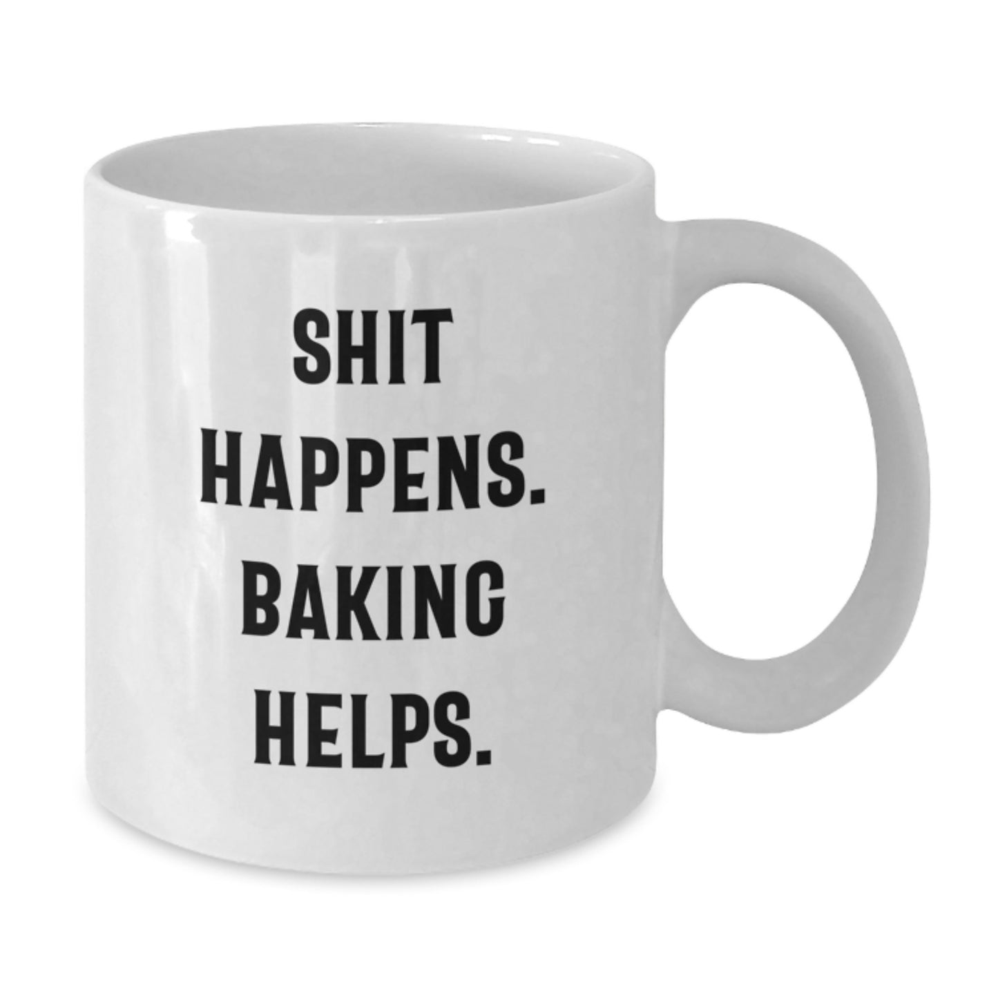 Funny Baking Gifts for Him Christmas White Ceramic Coffee Mug - 'Shit Happens, Baking Helps' 11oz or 15oz - Additional