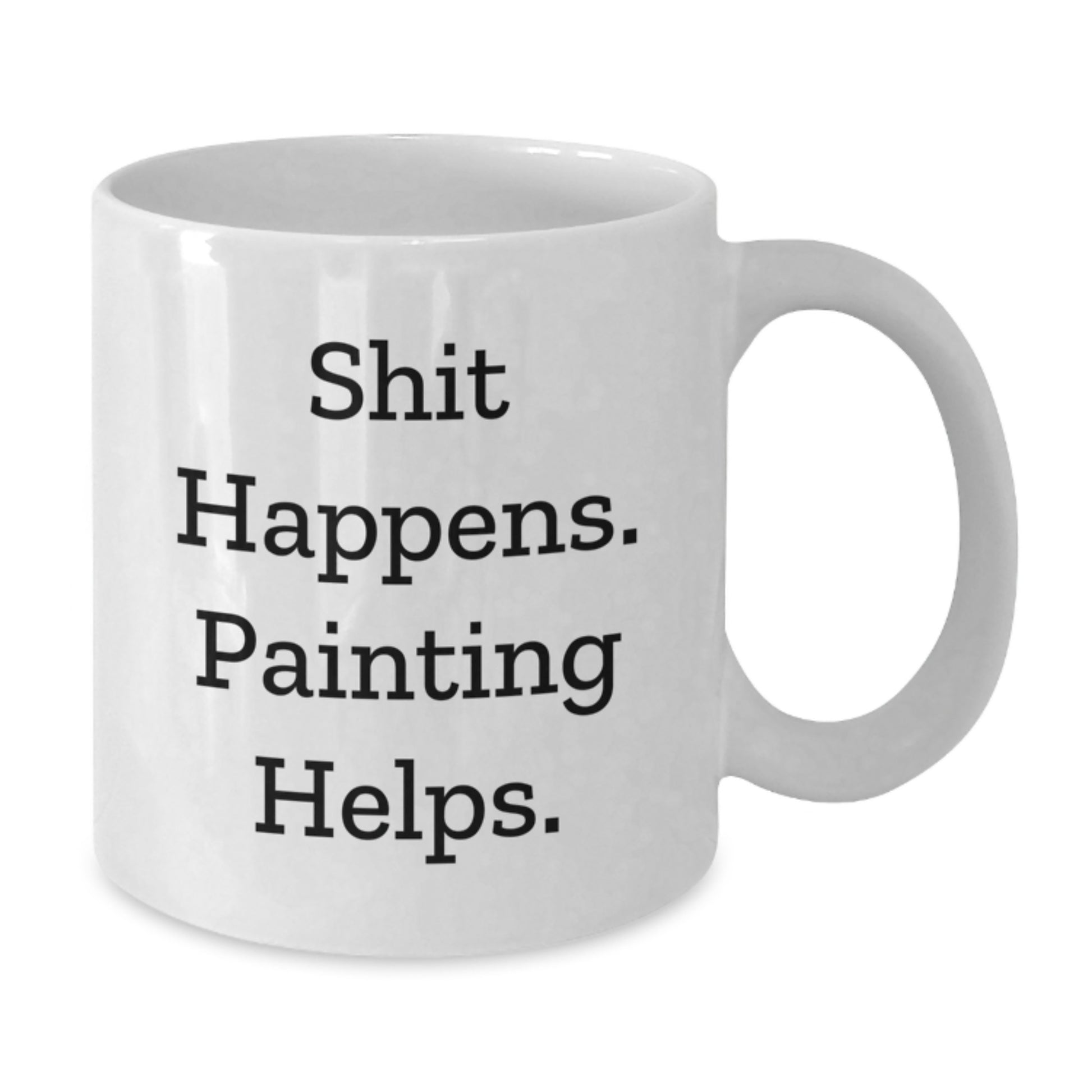 Funny Painting Gifts for Christmas, White Coffee Mug, Shit Happens. Painting Helps. - Gifts from Friends, Family, Coworkers, Men, Women - Additional