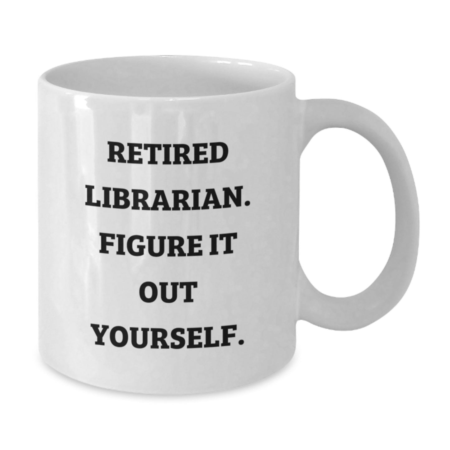 Funny Librarian Gifts for Librarian Friends from Family, White Ceramic Coffee Mug with 'Retired Librarian. Figure It Out Yourself.' Quote, Best Christmas Unique Gifts for Librarian Coworkers - Additional