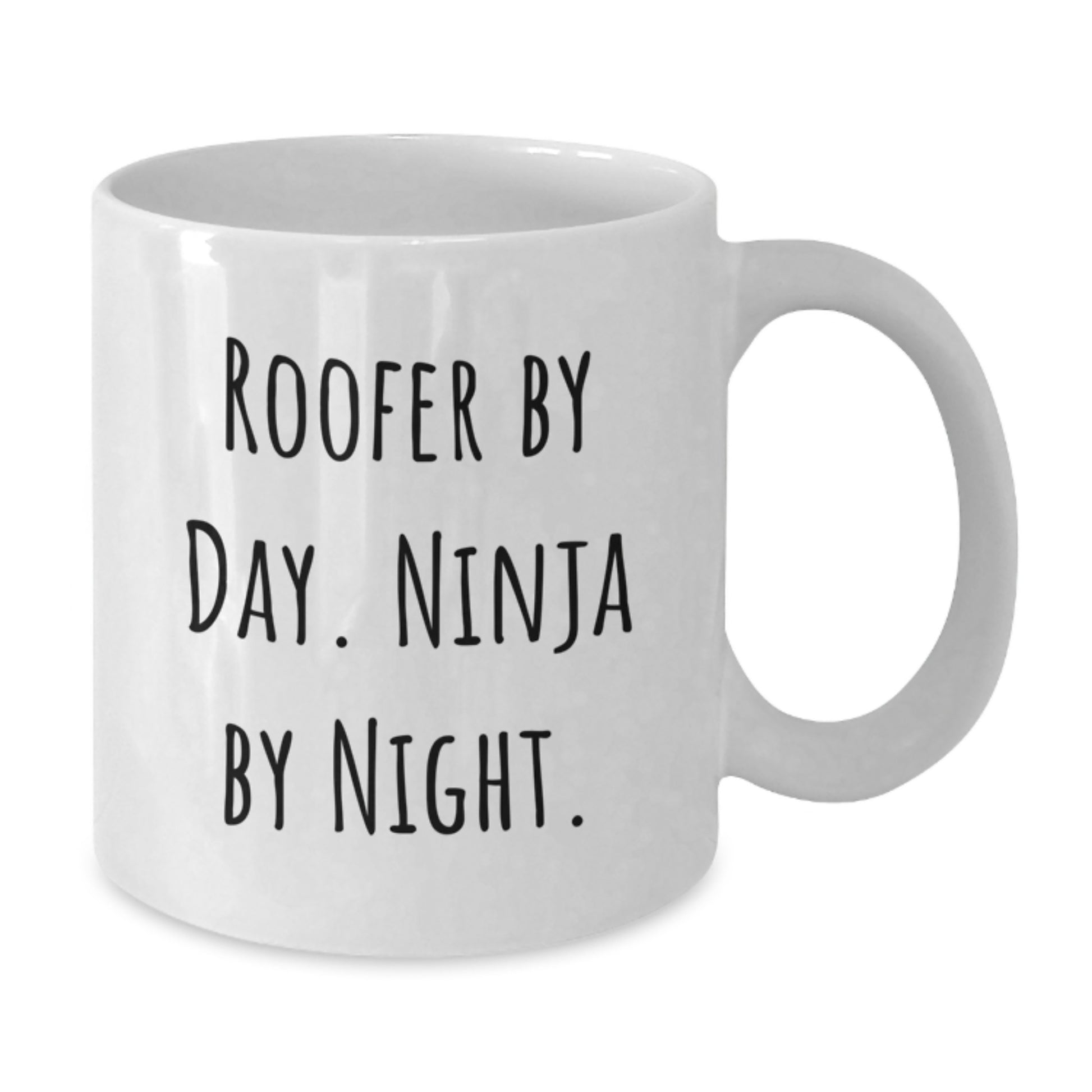 Roofer Gifts from Friends - Inspirational White Coffee Mug for Roofer By Day. Ninja By Night. - Unique Christmas Unique Gifts - Additional