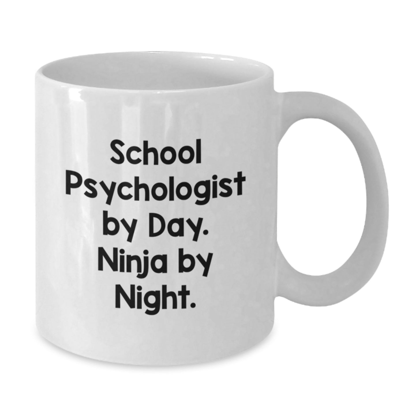 Funny Gifts from Friends for School Psychologist By Day. Ninja By Night. Christmas Unique Mugs White Coffee Mug - Additional
