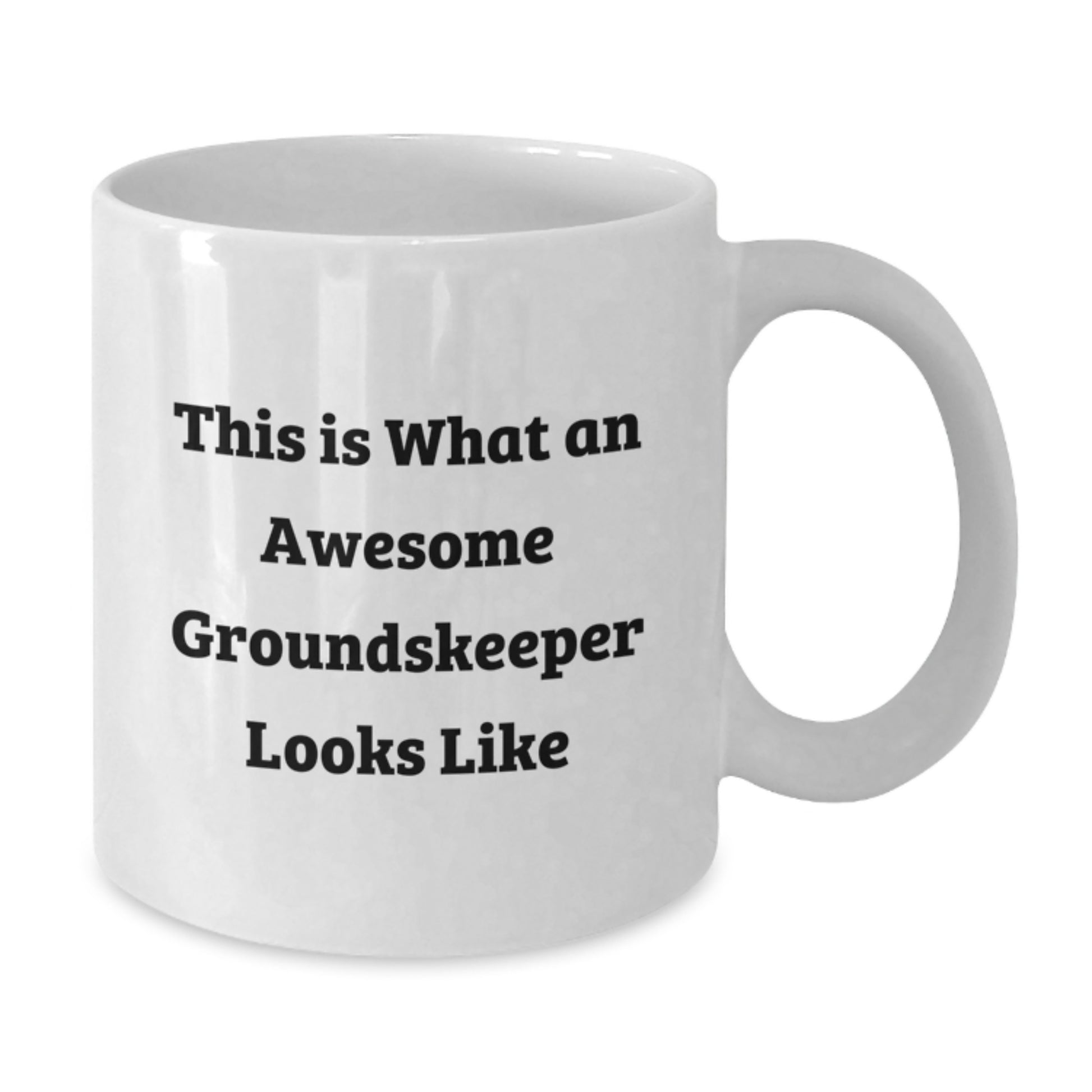 Funny groundskeeper Gifts from Friends, Inspirational White Coffee Mug, Christmas Unique Gifts for groundskeeper - Additional
