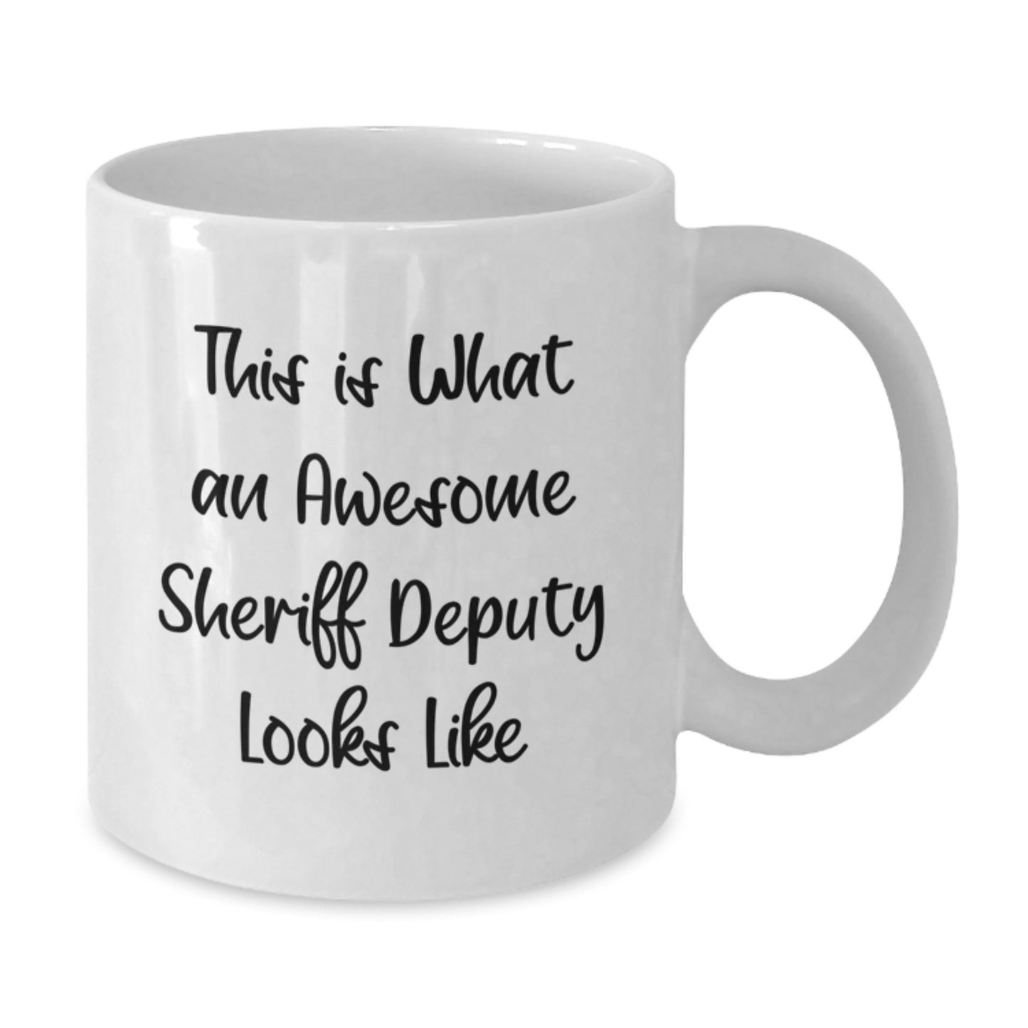 Inspirational Sheriff Deputy Gifts from Friends - Funny Quote on White Coffee Mug for Graduation Celebrations - Additional