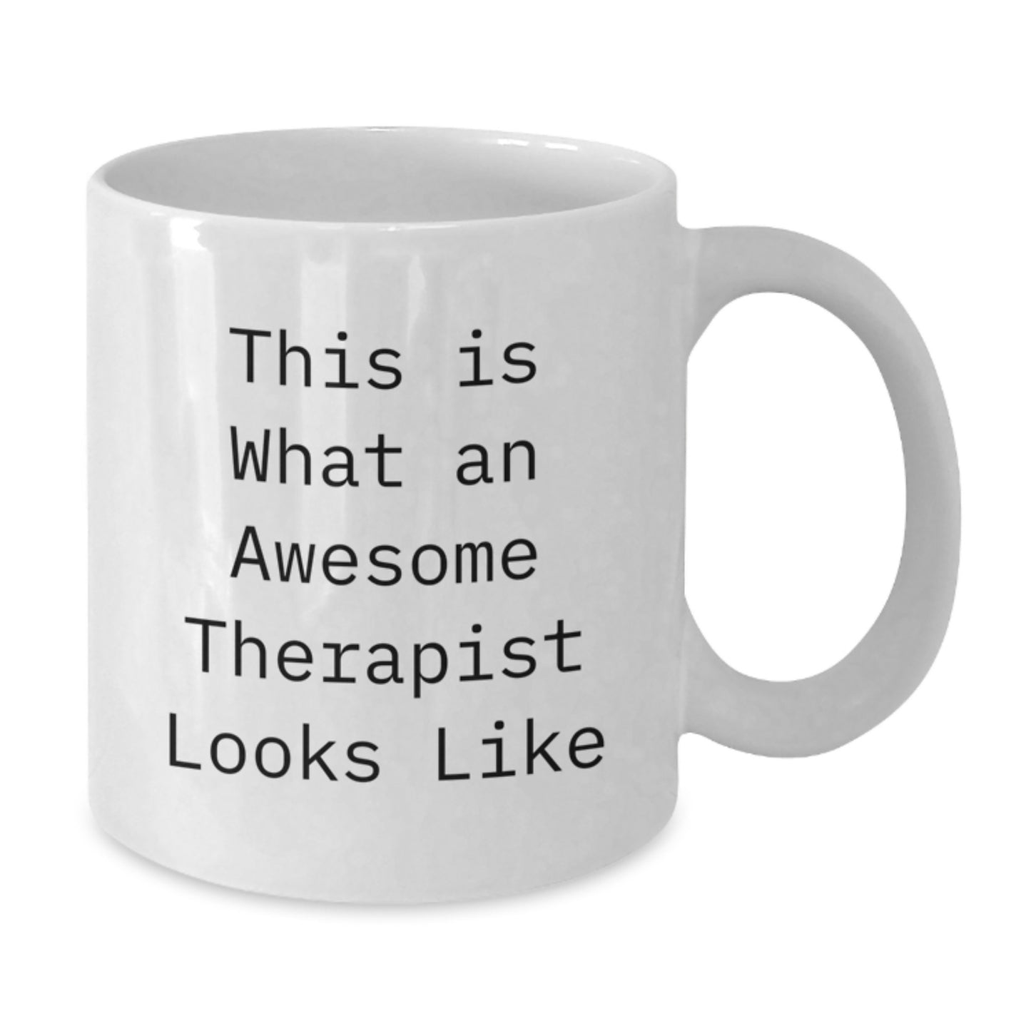 Funny Therapist Gifts from Friends for Graduation Unique Mugs - 'This Is What An Awesome Therapist Looks Like' White Coffee Mug - Additional
