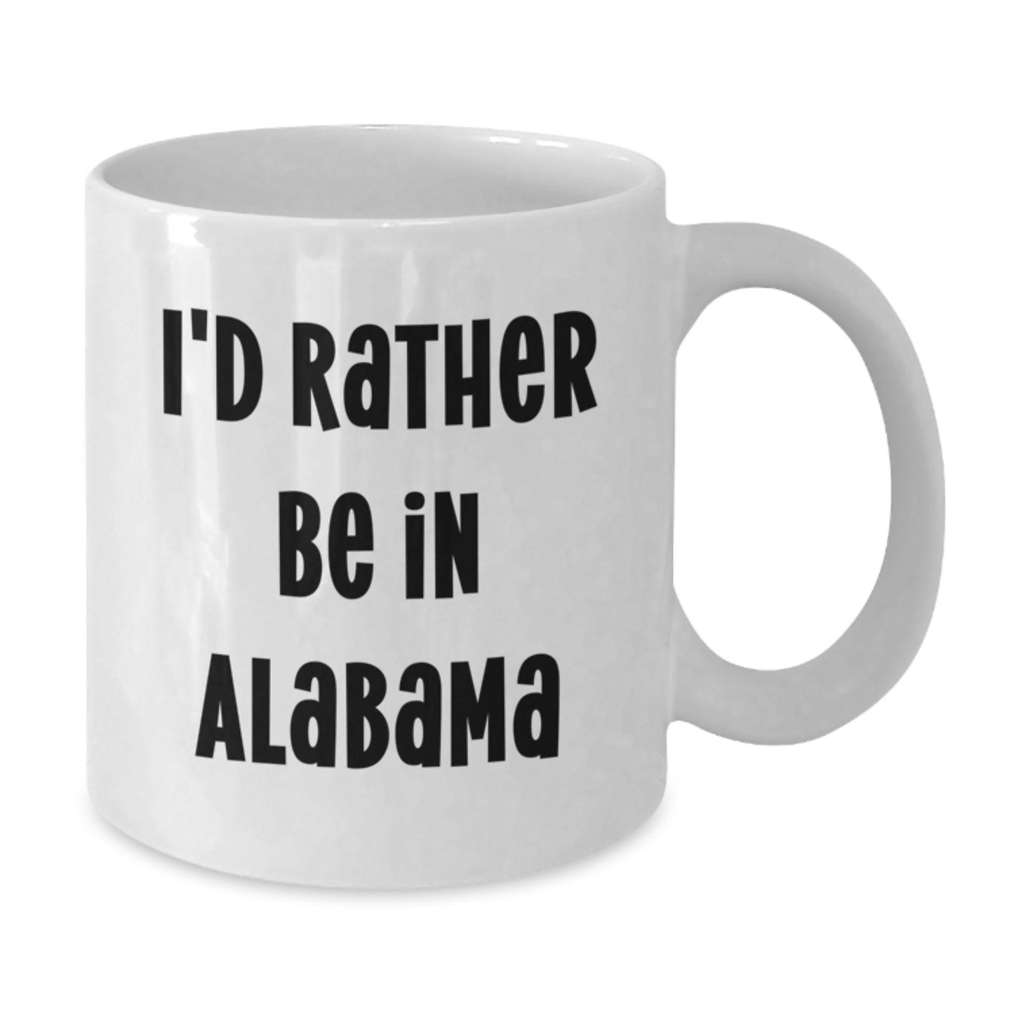 Funny Alabama Gifts from Friends and Family, I'd Rather Be In Alabama White Coffee Mugs for Christmas - Additional