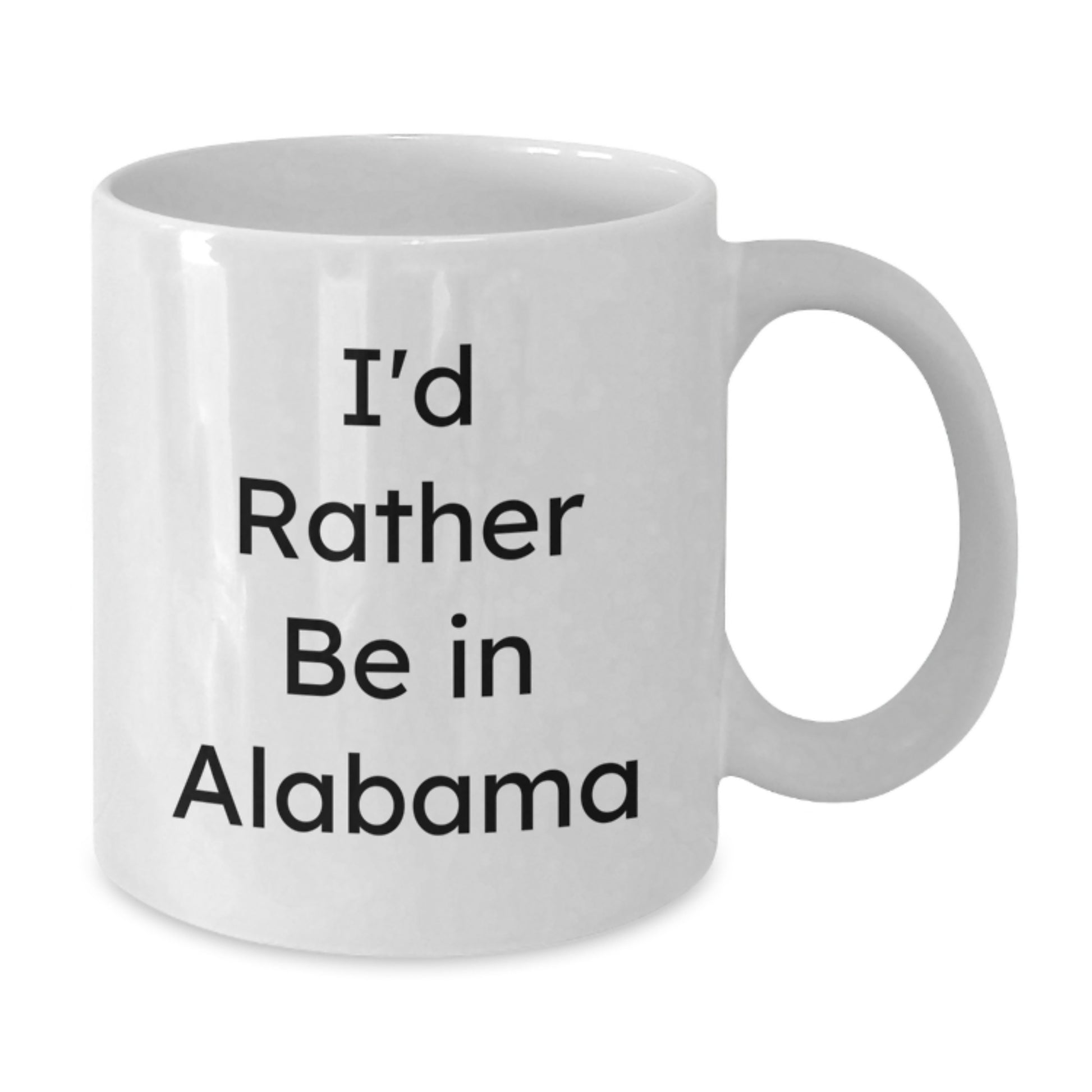 Funny Alabama Gifts for Men White Coffee Mug, 'I'd Rather Be In Alabama' Christmas Unique Gifts from Friends - Additional