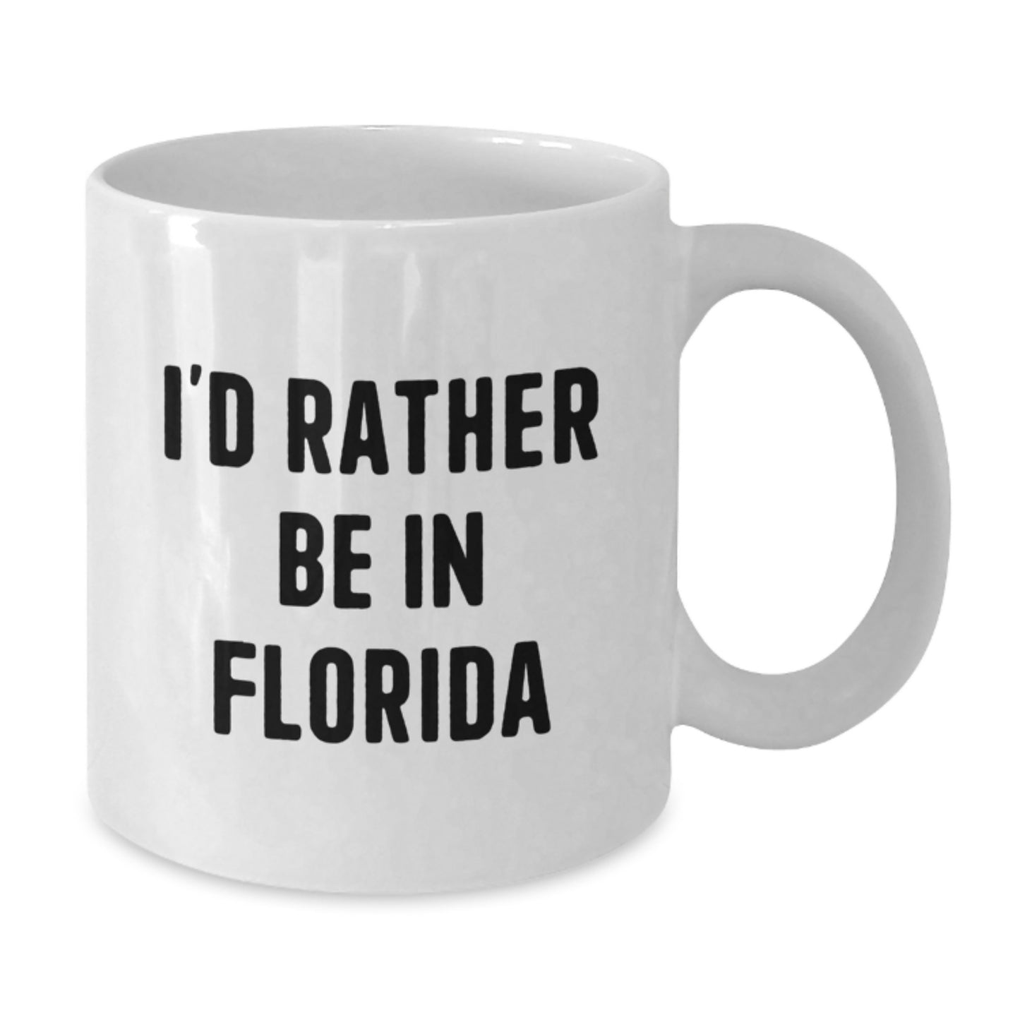 Florida Gifts from Friends, Funny White Coffee Mug - I'd Rather Be In Florida Christmas Unique Gifts - Additional