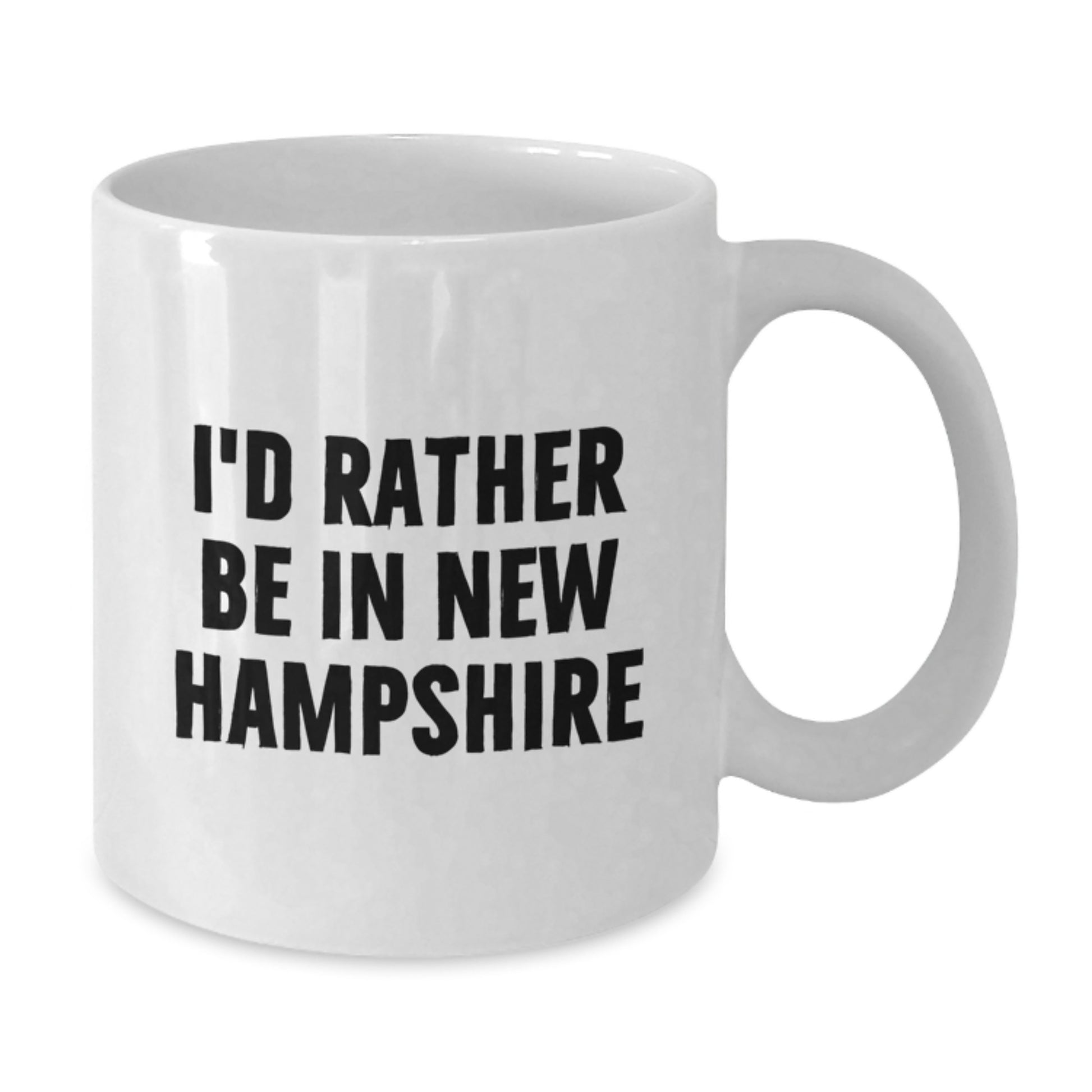 Funny New Hampshire Gifts, 'I'd Rather Be In New Hampshire' White Coffee Mug for Birthday, Gifts from Family to Friends, 11oz or 15oz Ceramic Mug - Additional