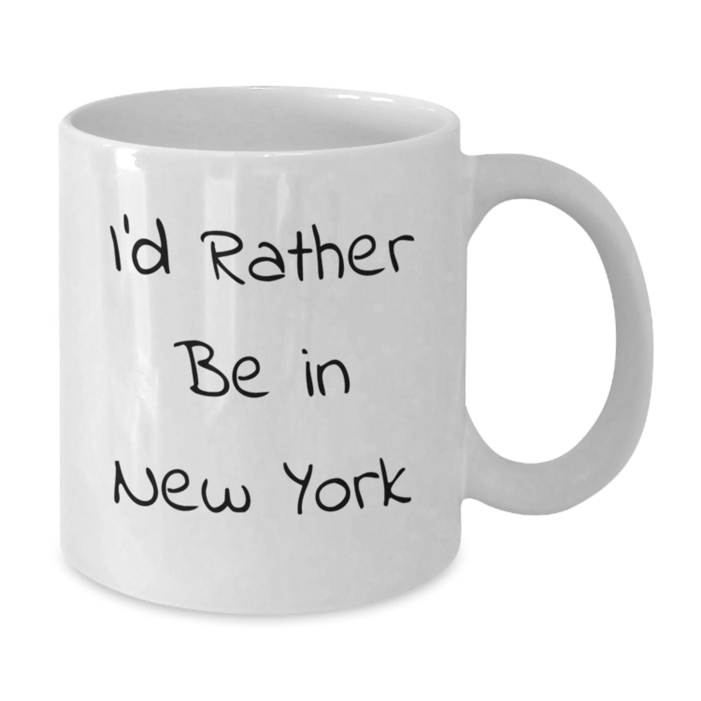 Funny New York Gifts for Friends from I'd Rather Be In New York, White Coffee Mug for Birthday - Additional
