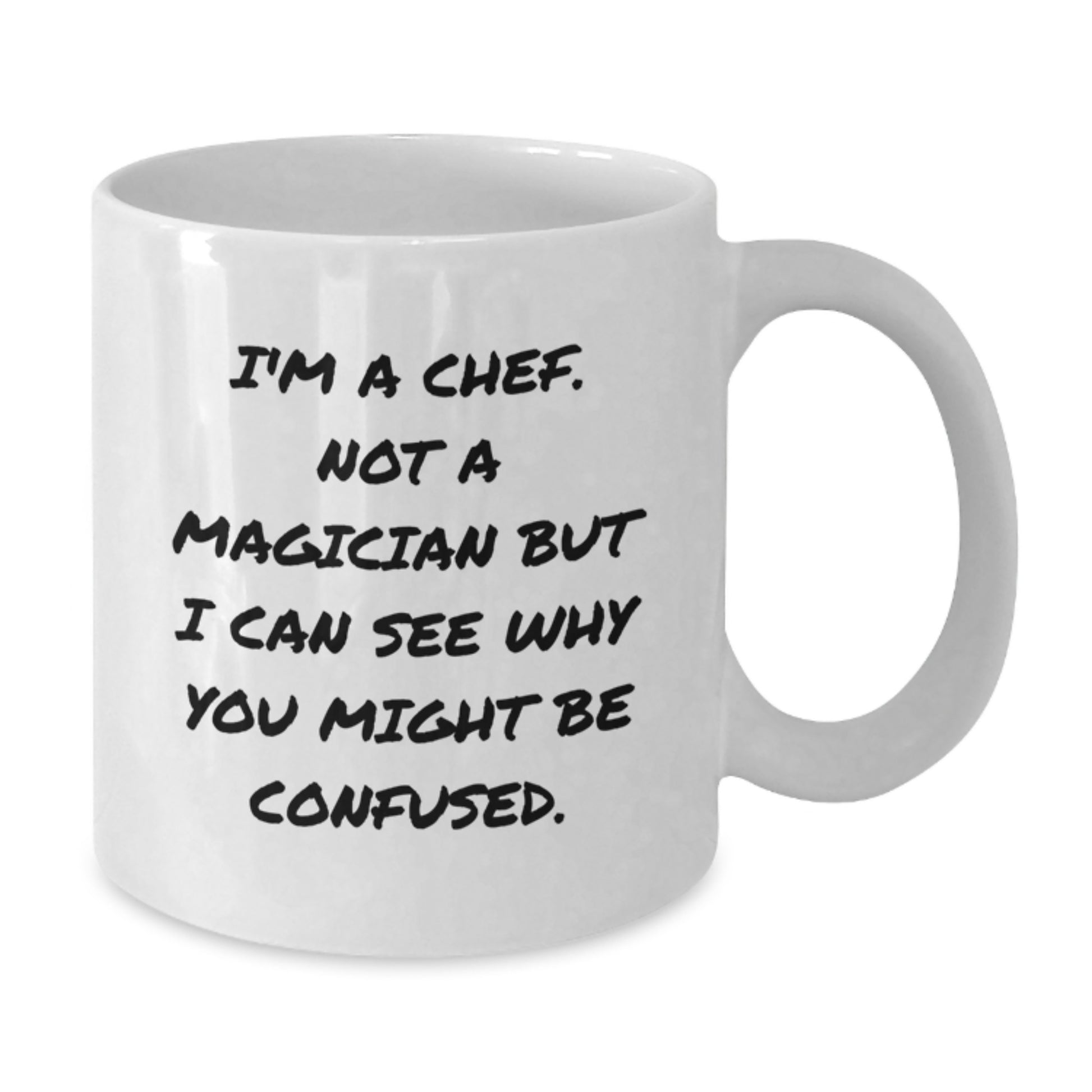 Funny Chef Gifts for Birthday - 'I'm A Chef. Not A Magician...' White Coffee Mug, Gifts from Friends, Coworkers, Family - Additional