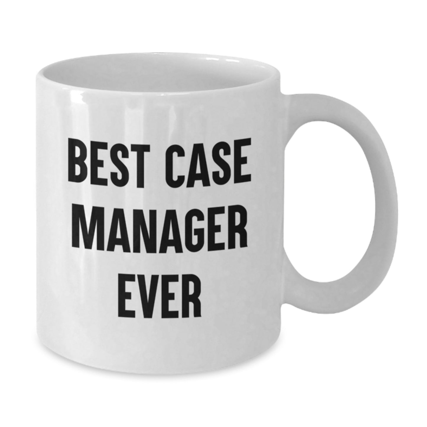 Funny Case Manager Gifts from Friends for Christmas Unique Mugs Ever - Best Case Manager Quote, White Coffee Mug 11oz or 15oz - Additional